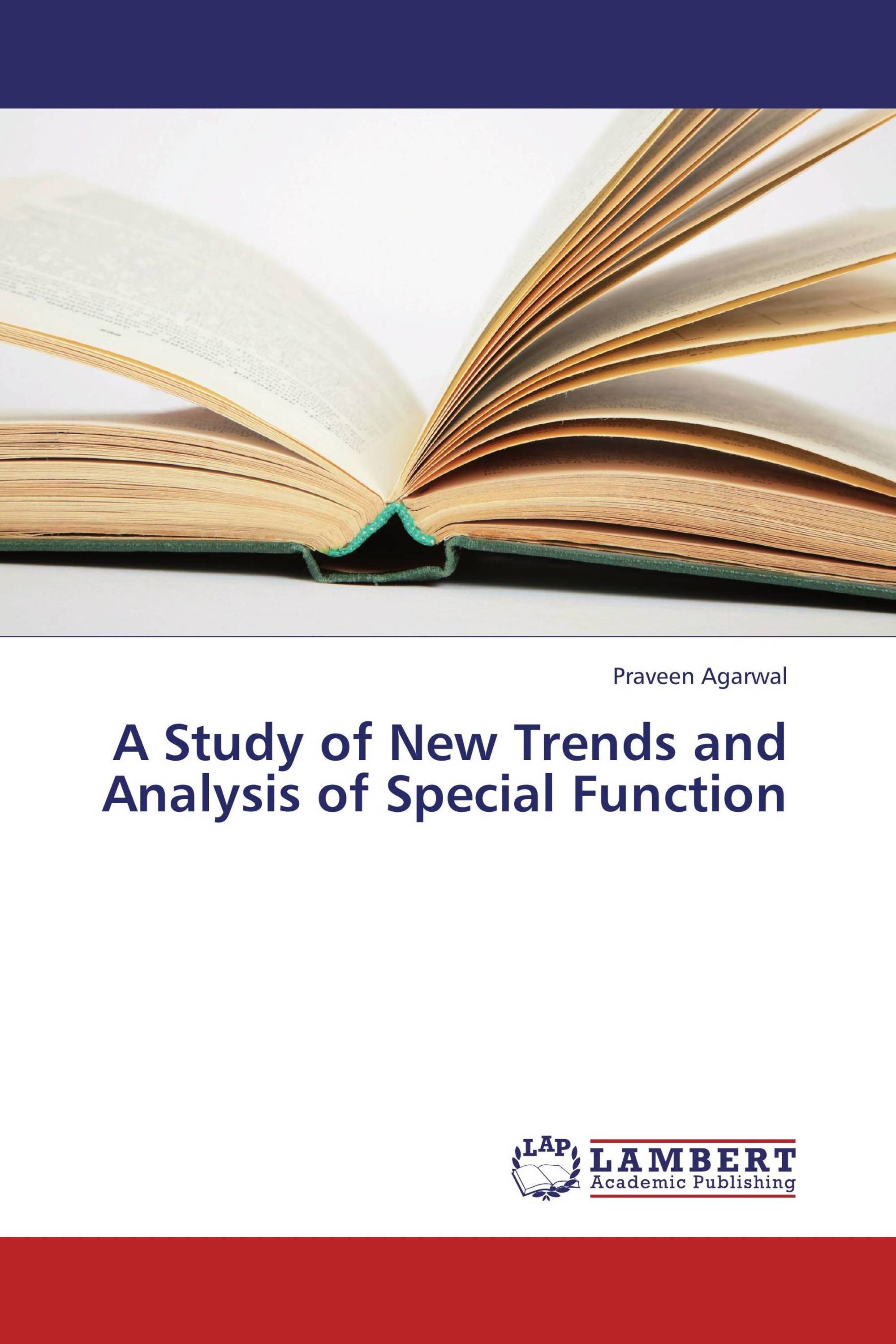 A Study of New Trends and Analysis of Special Function