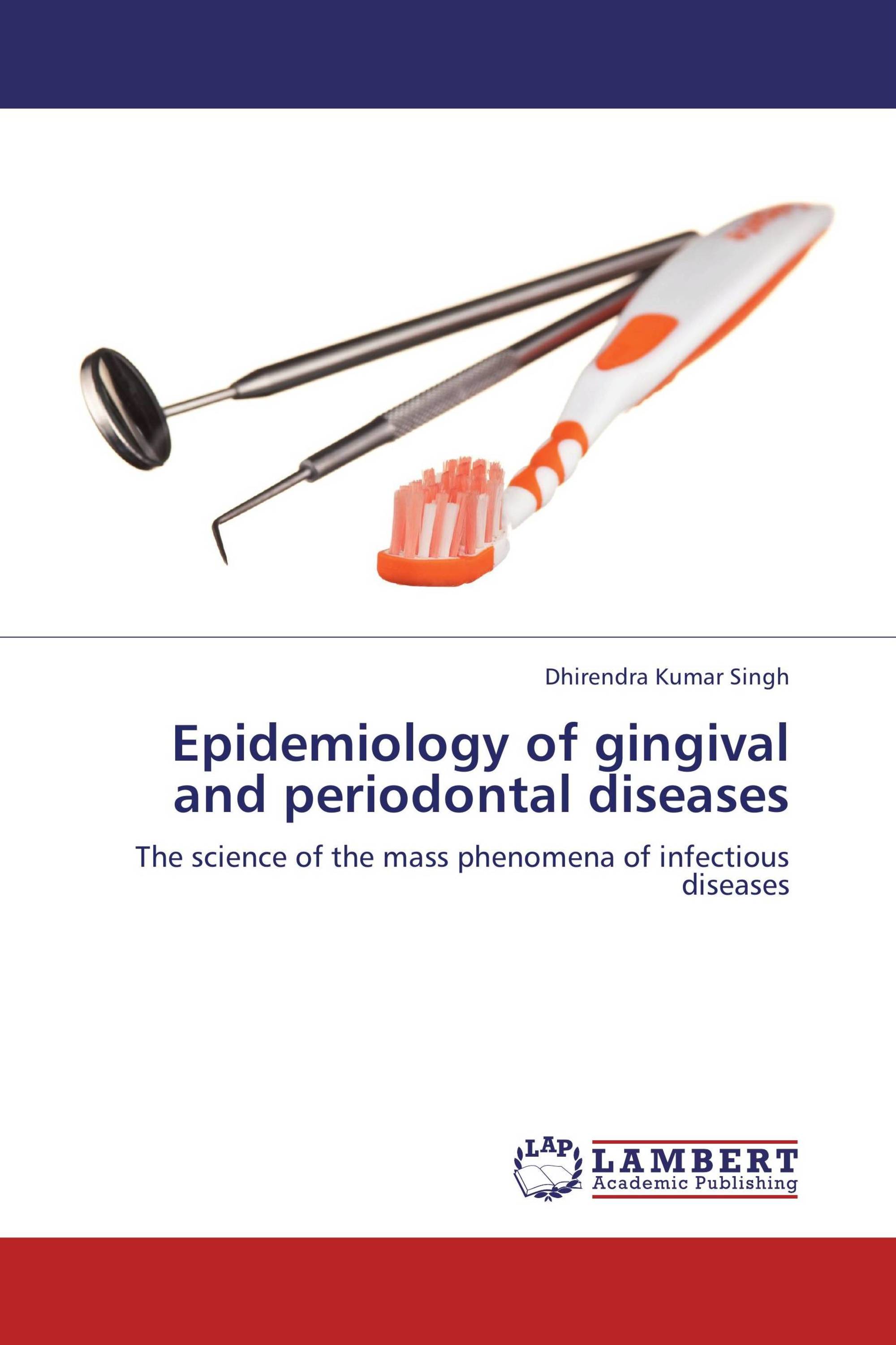 Epidemiology of gingival and periodontal diseases