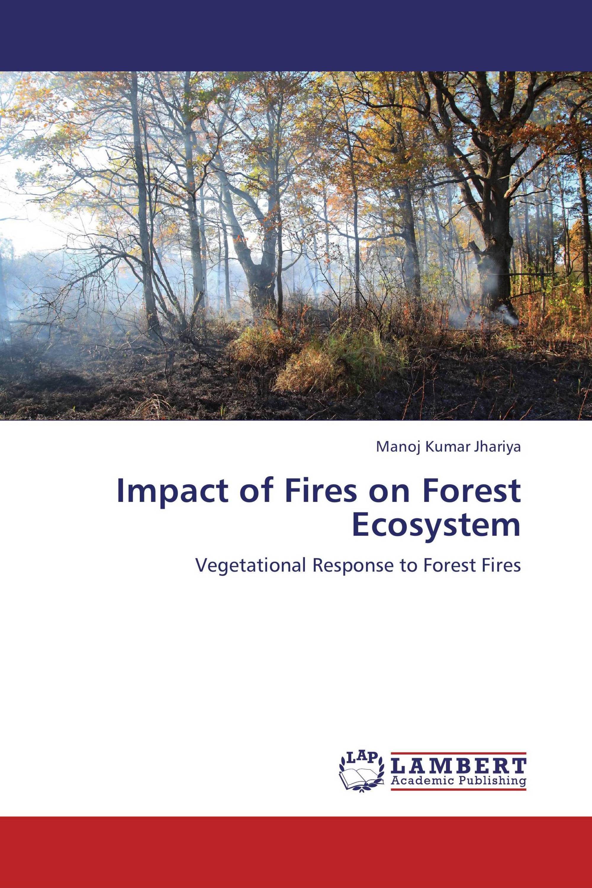 impact-of-fires-on-forest-ecosystem-978-3-659-31402-5-9783659314025