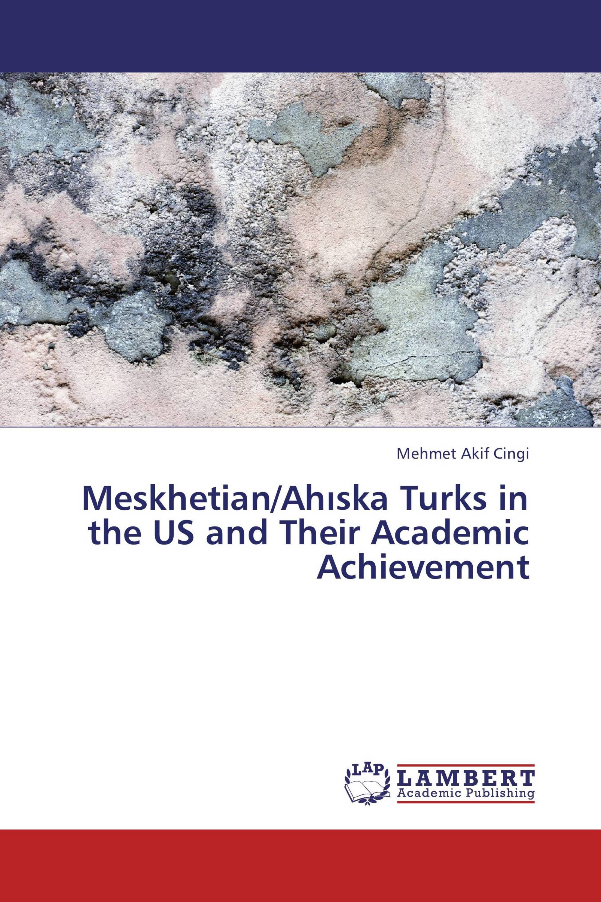 Meskhetian/Ahıska Turks in the US and Their Academic Achievement