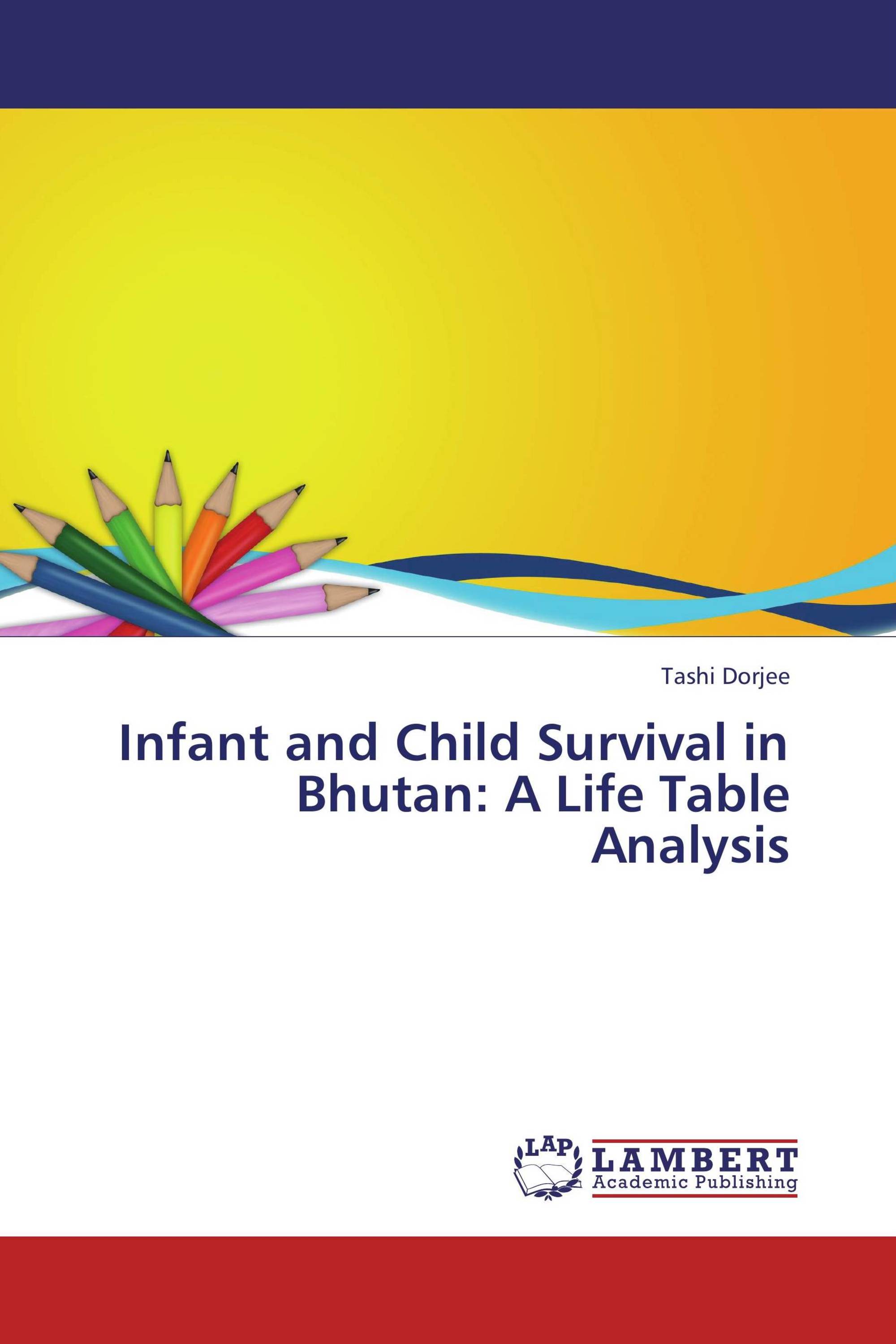 Infant and Child Survival in Bhutan: A Life Table Analysis