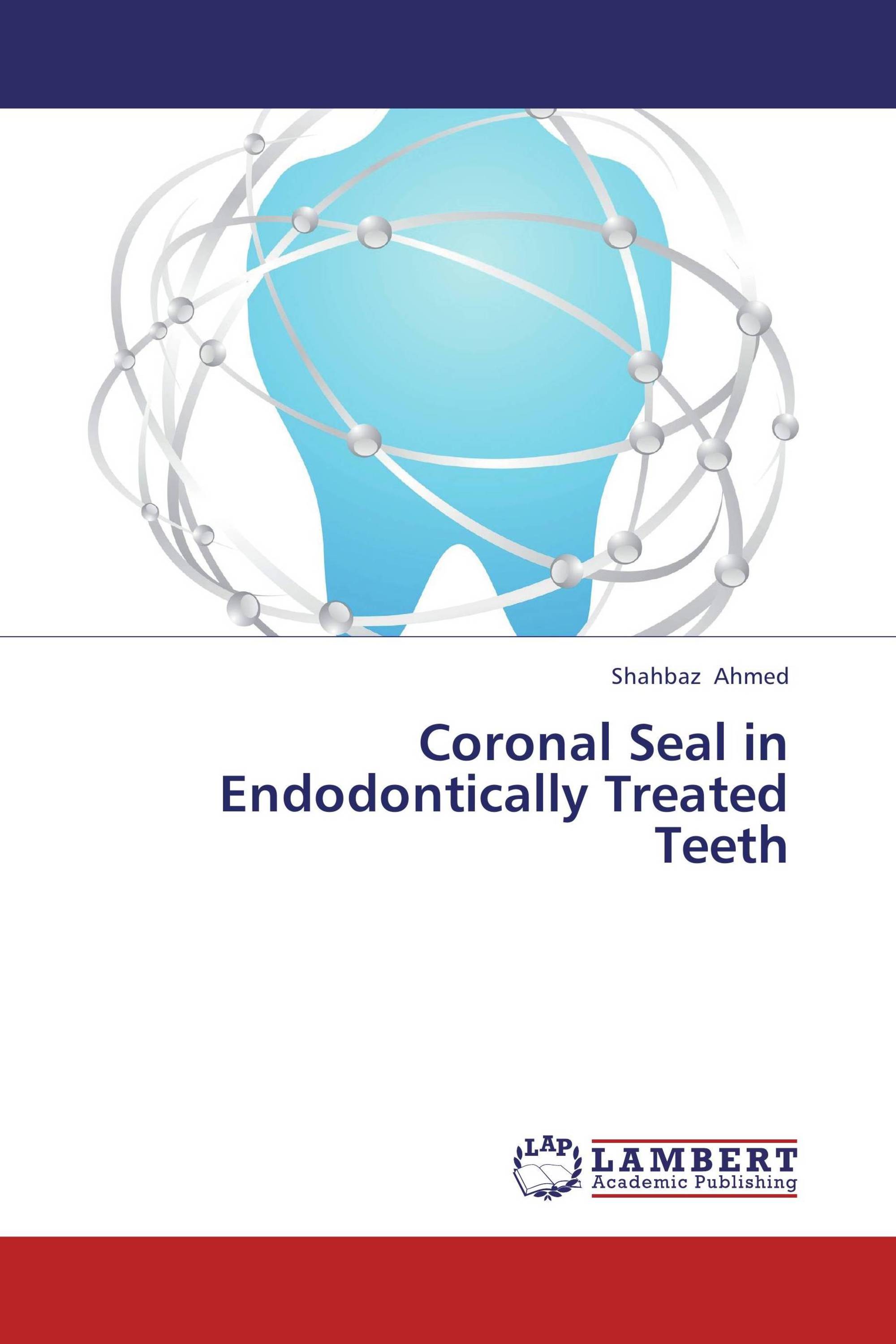 Coronal Seal in Endodontically Treated Teeth / 9783659316265
