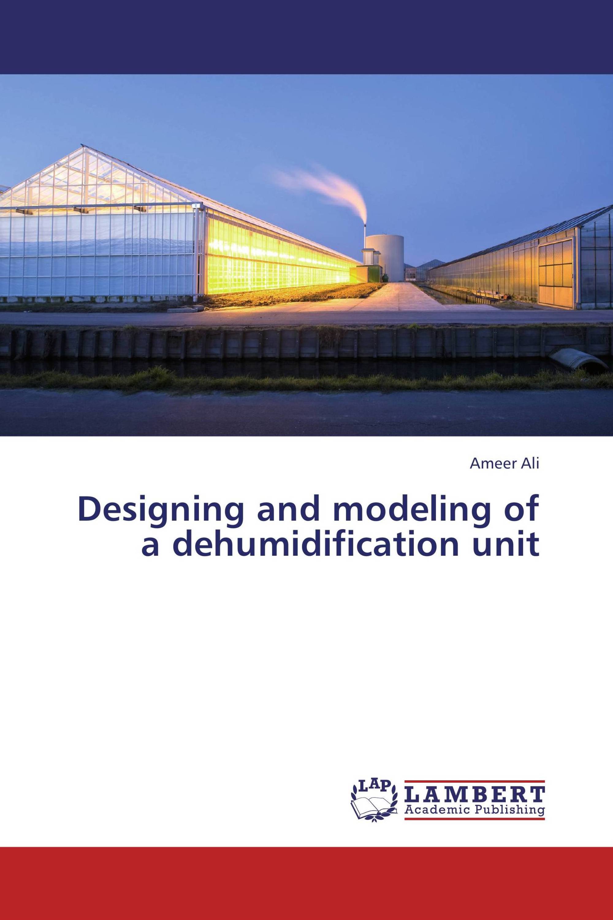 Designing and modeling of a dehumidification unit