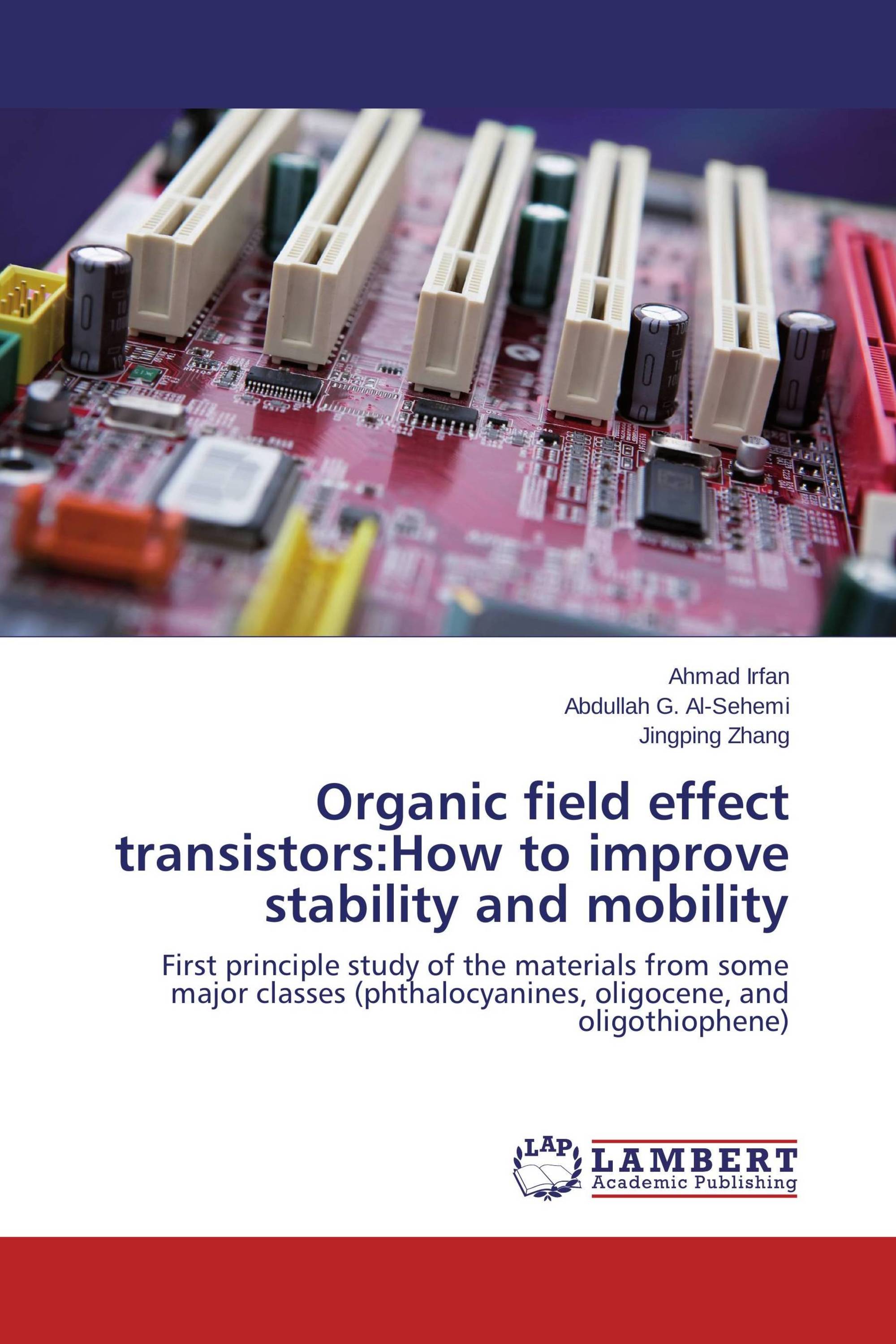 Organic field effect transistors:How to improve stability and mobility