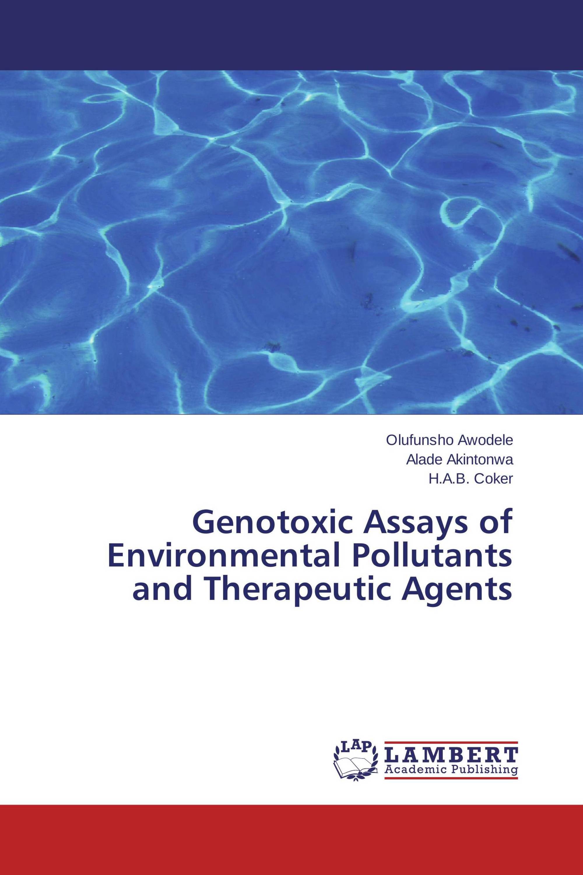 Genotoxic Assays of Environmental Pollutants and Therapeutic Agents