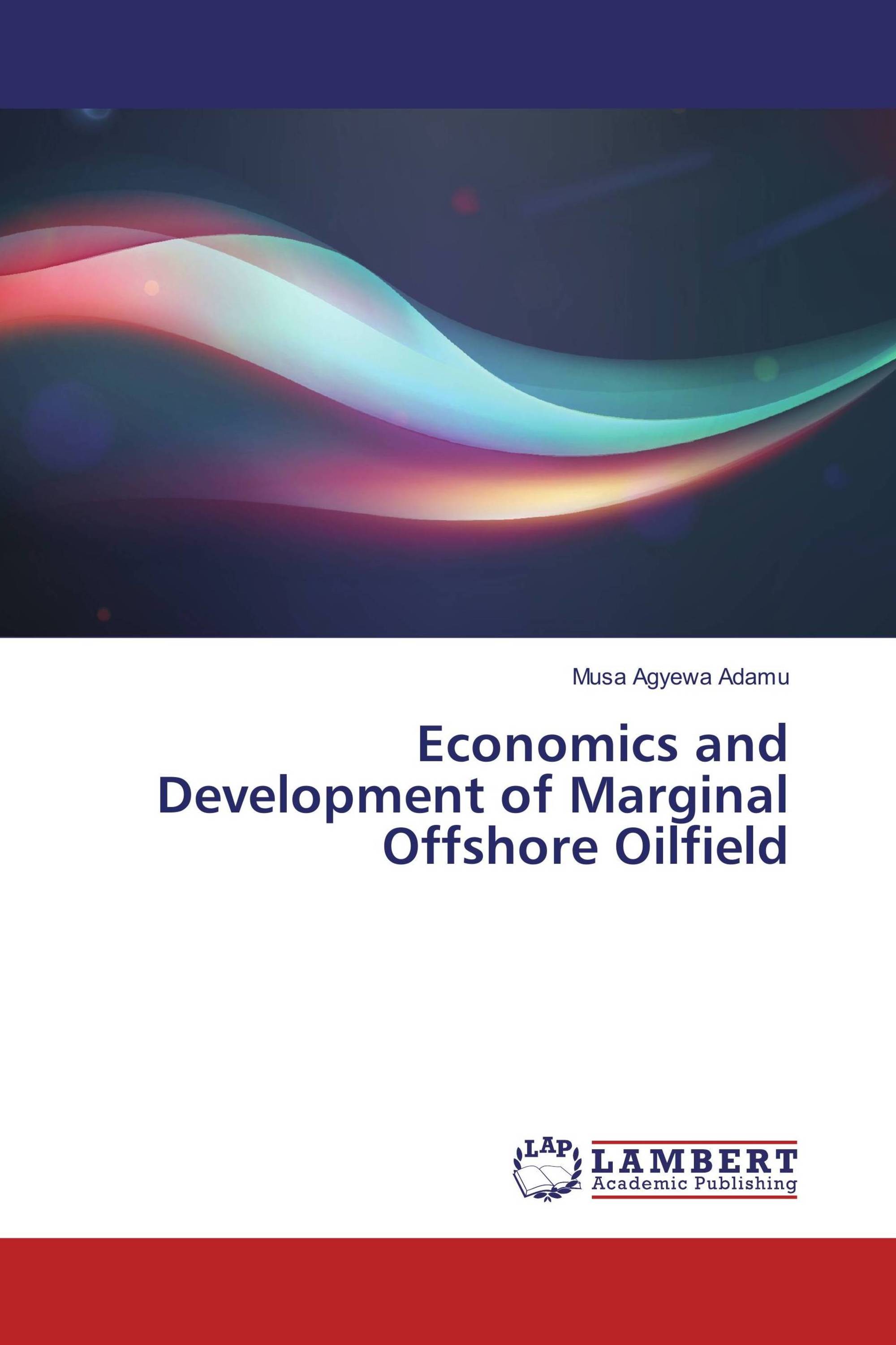 Economics and Development of Marginal Offshore Oilfield