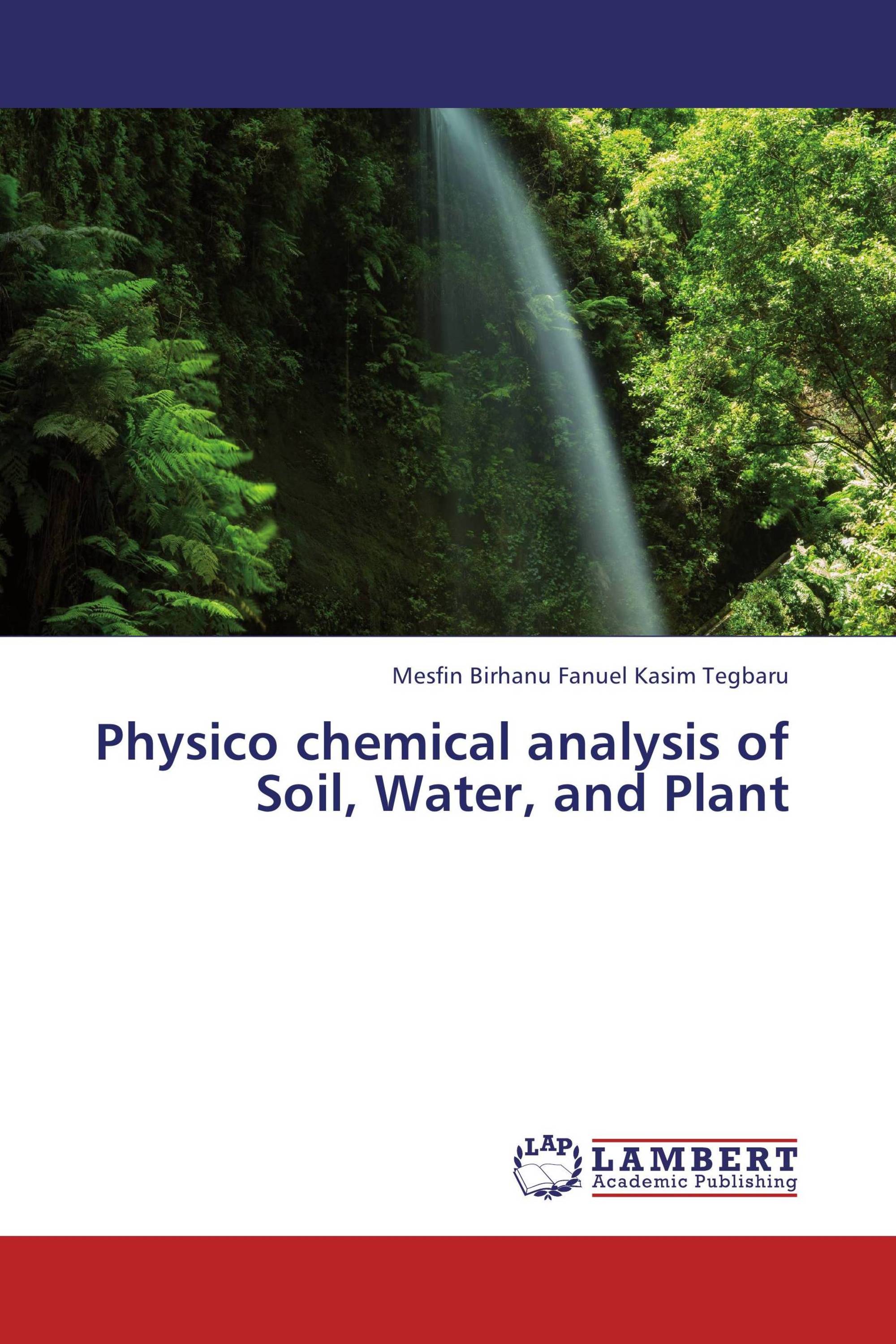 Physico chemical analysis of Soil, Water, and Plant