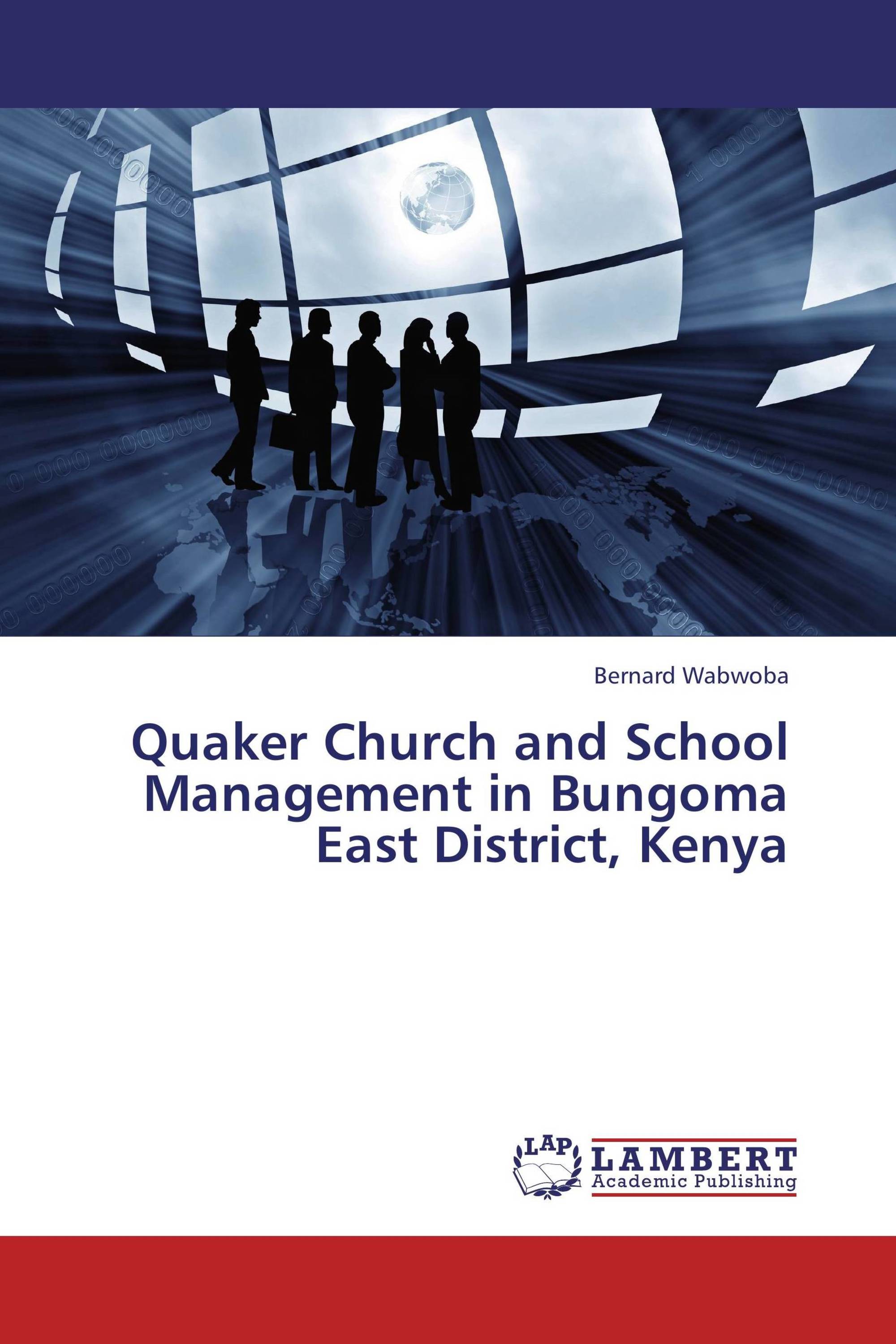 Quaker Church and School Management in Bungoma East District, Kenya