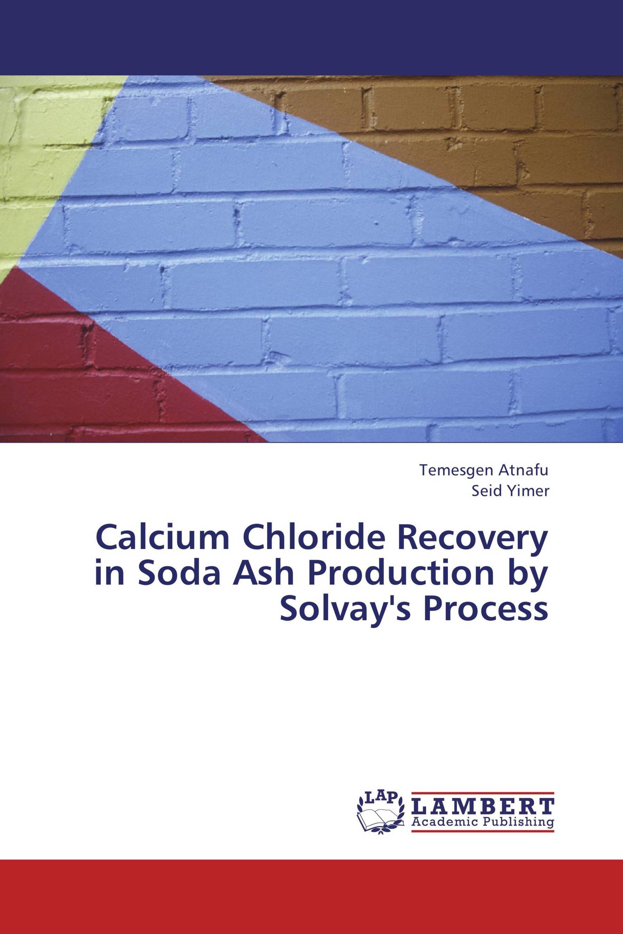 Calcium Chloride Recovery in Soda Ash Production by Solvay's Process ...