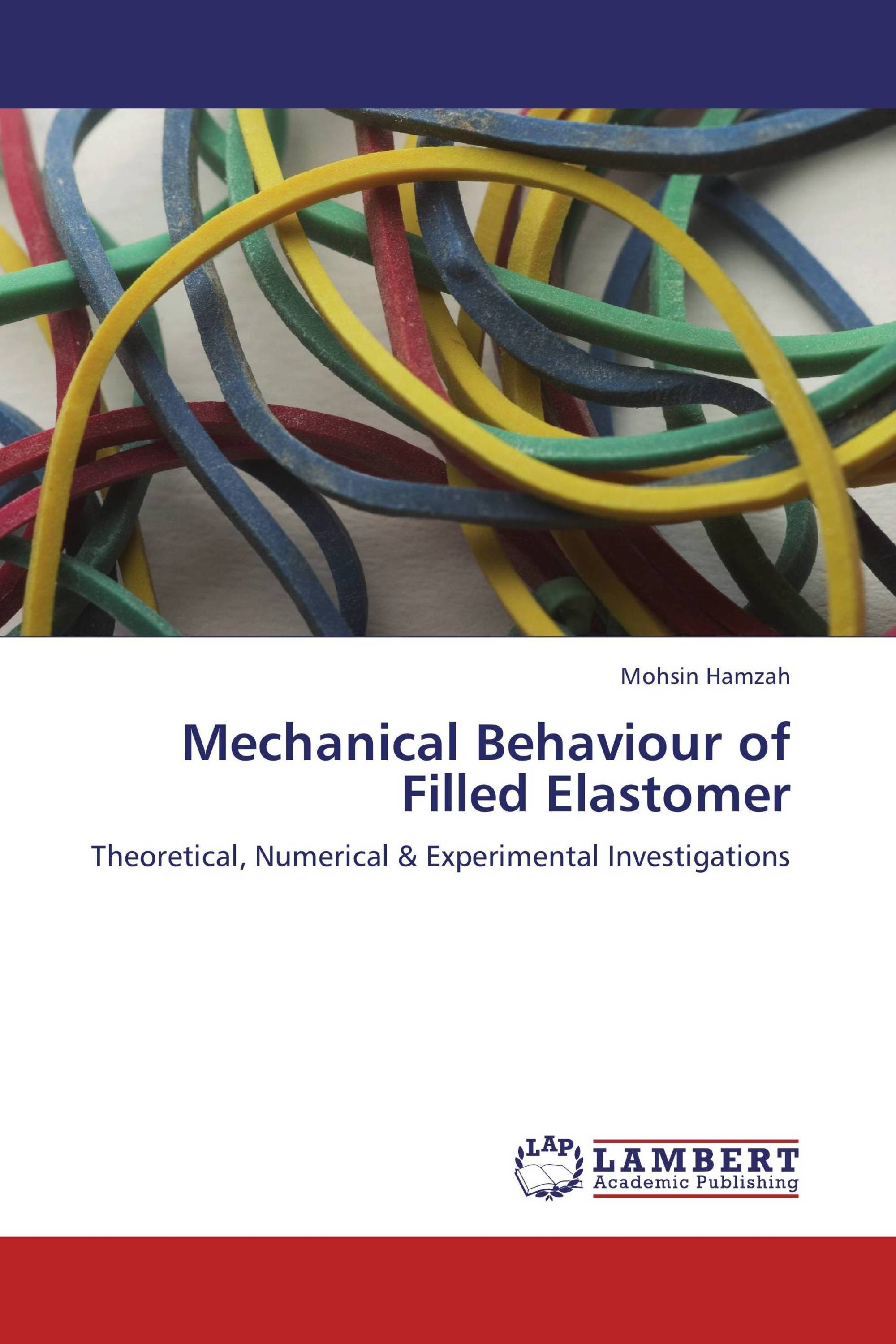 Mechanical Behaviour Of Filled Elastomer / 978-3-659-32723-0 ...