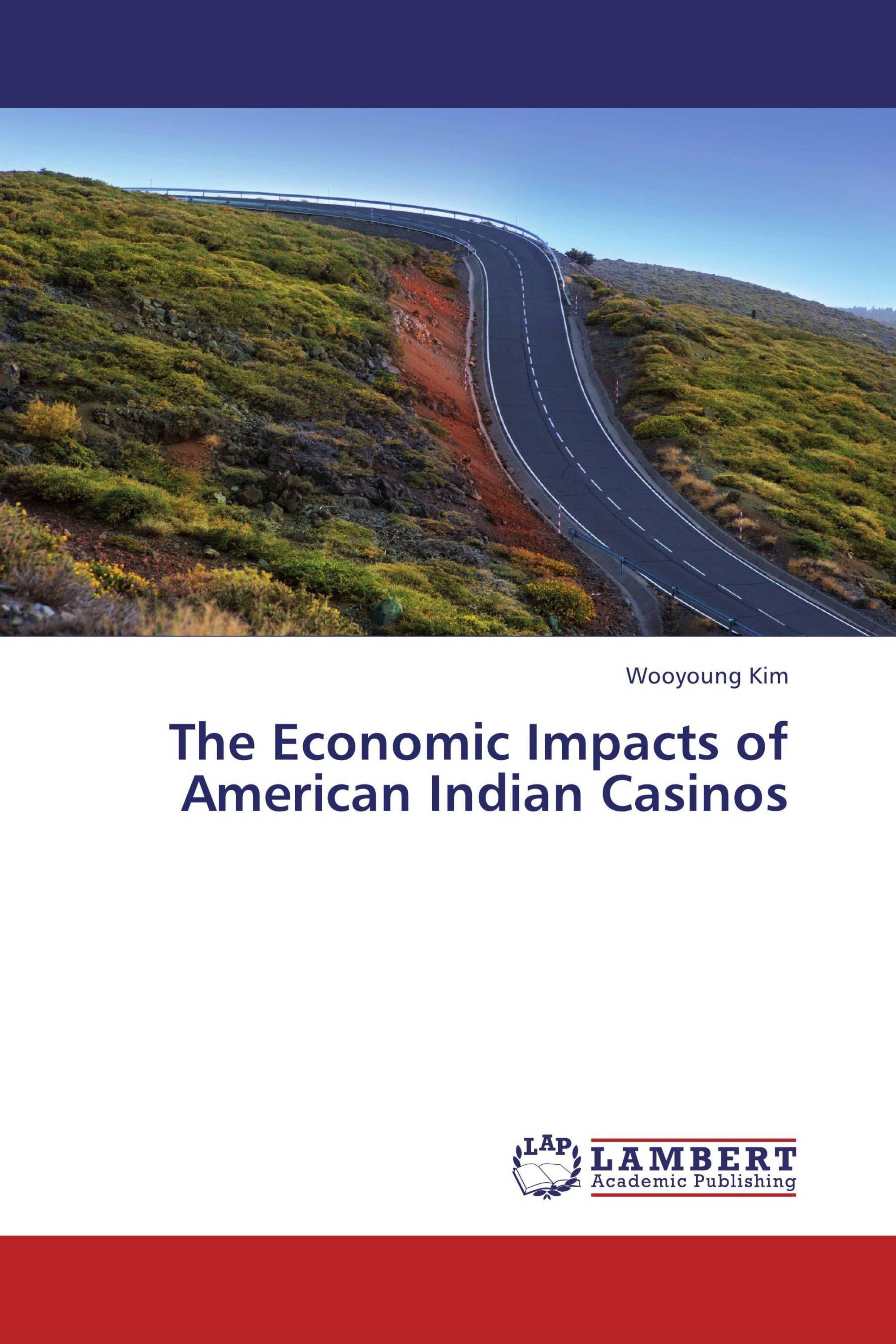 The Economic Impacts of American Indian Casinos