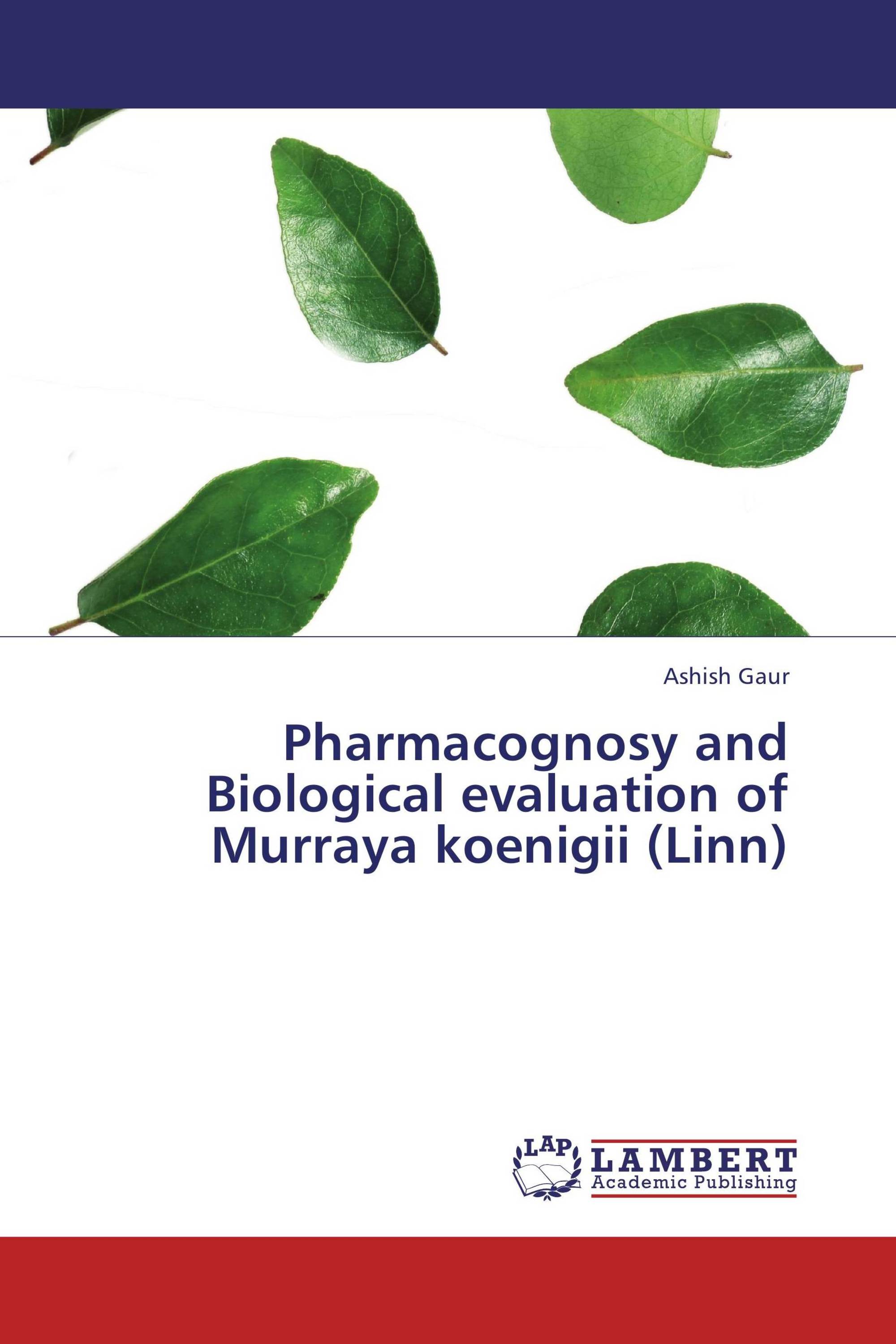 Pharmacognosy and Biological evaluation of Murraya koenigii (Linn)