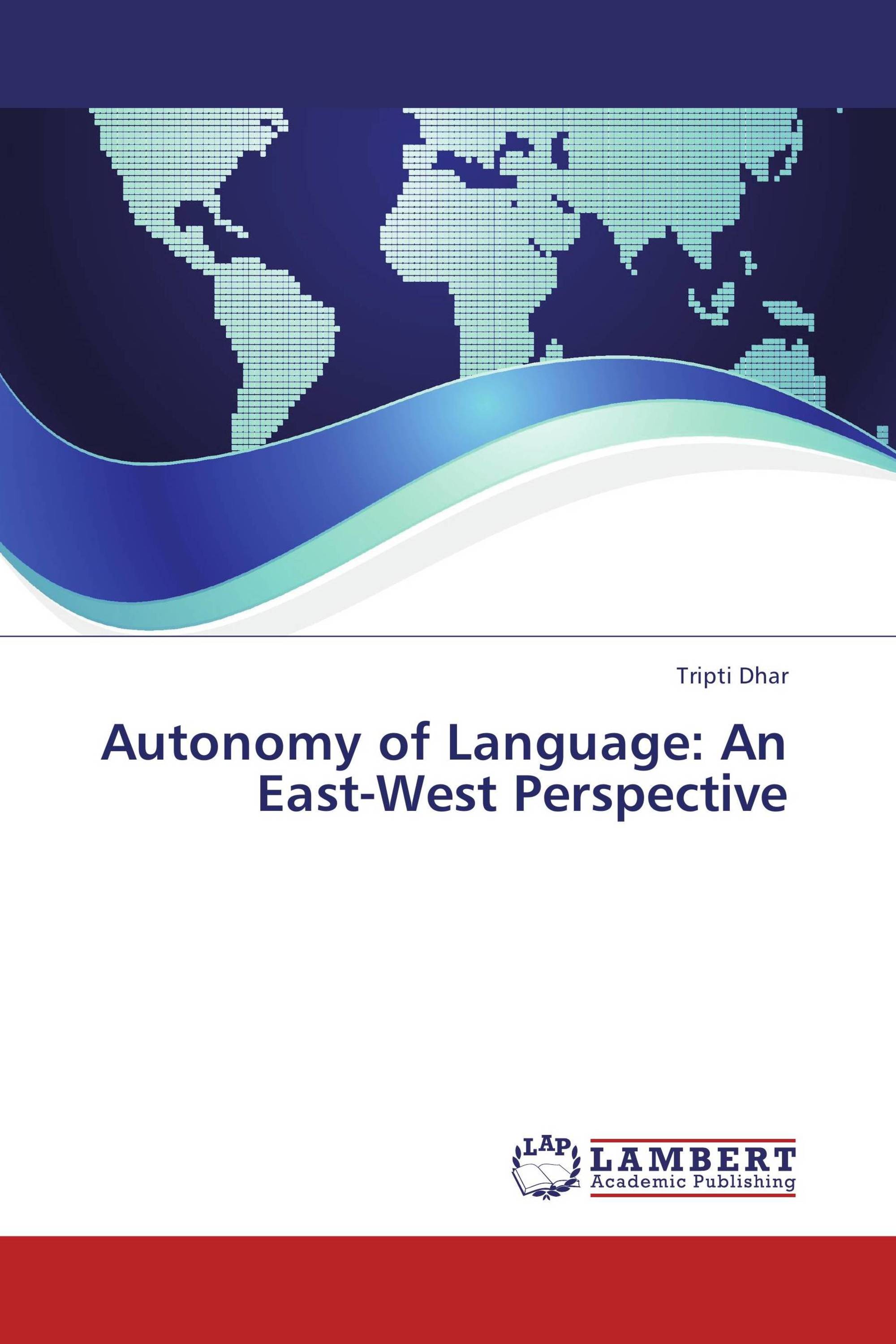 Autonomy of Language: An East-West Perspective