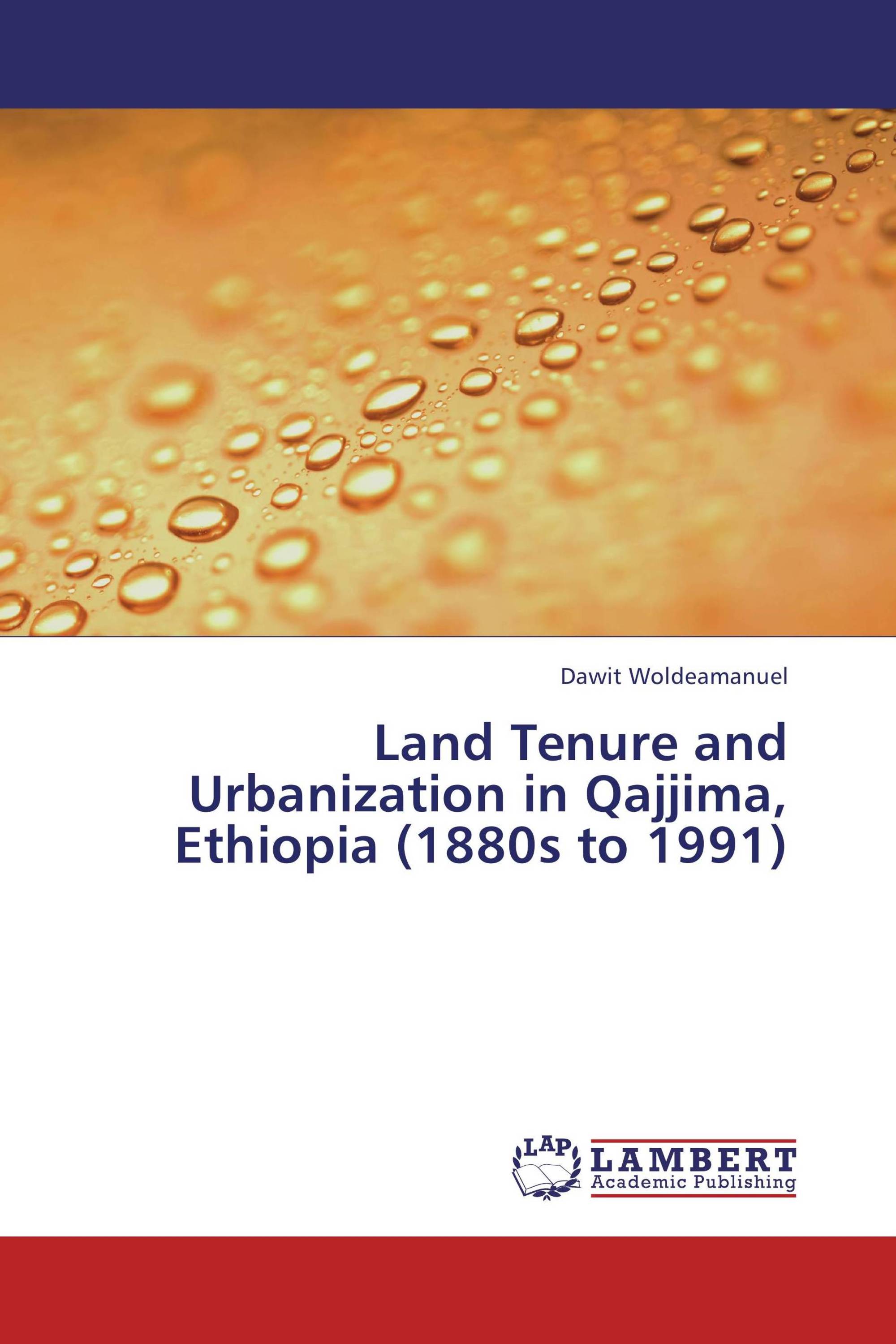 land-tenure-and-urbanization-in-qajjima-ethiopia-1880s-to-1991-978