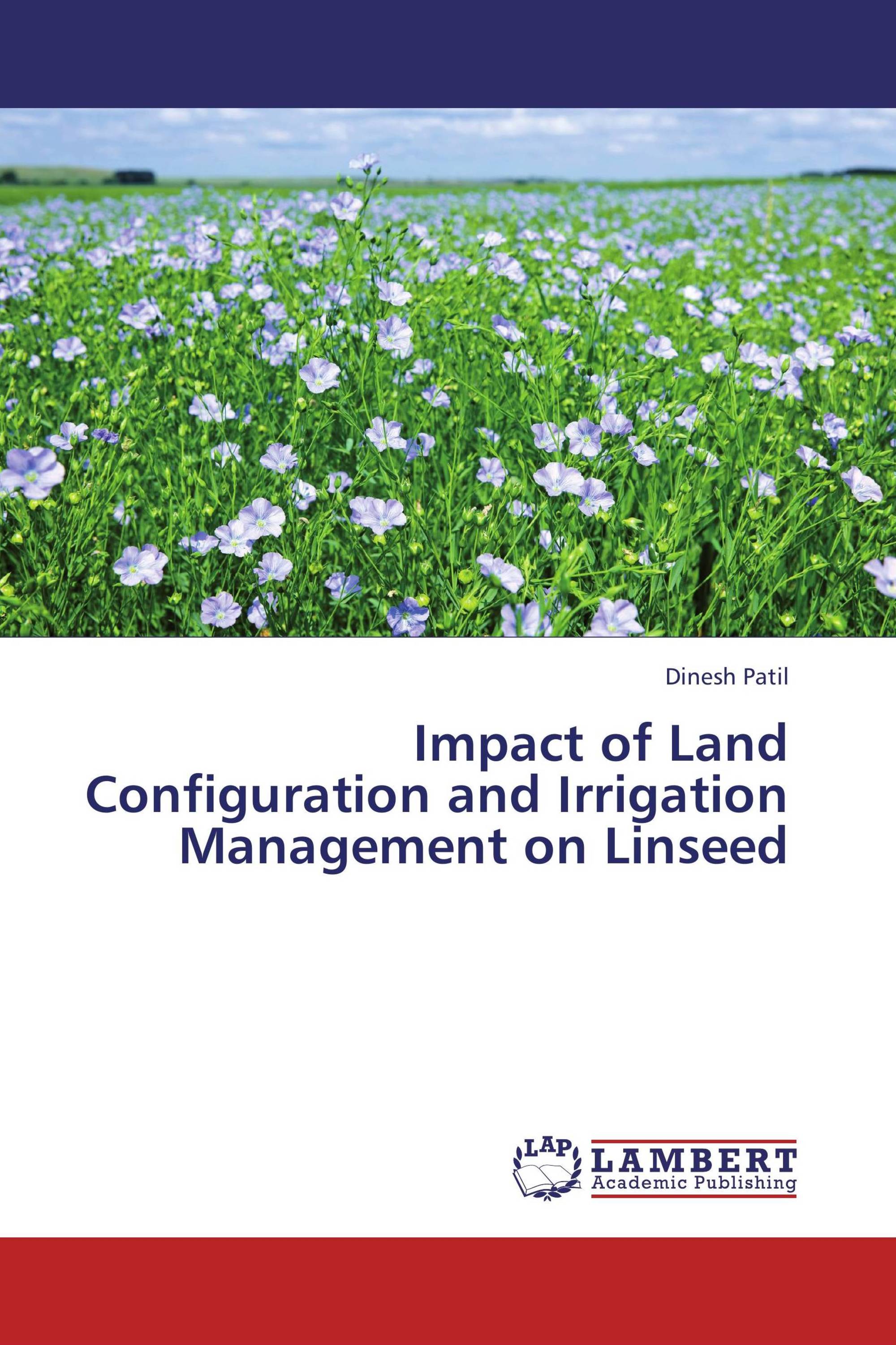 Impact of Land Configuration and Irrigation Management on Linseed / 978