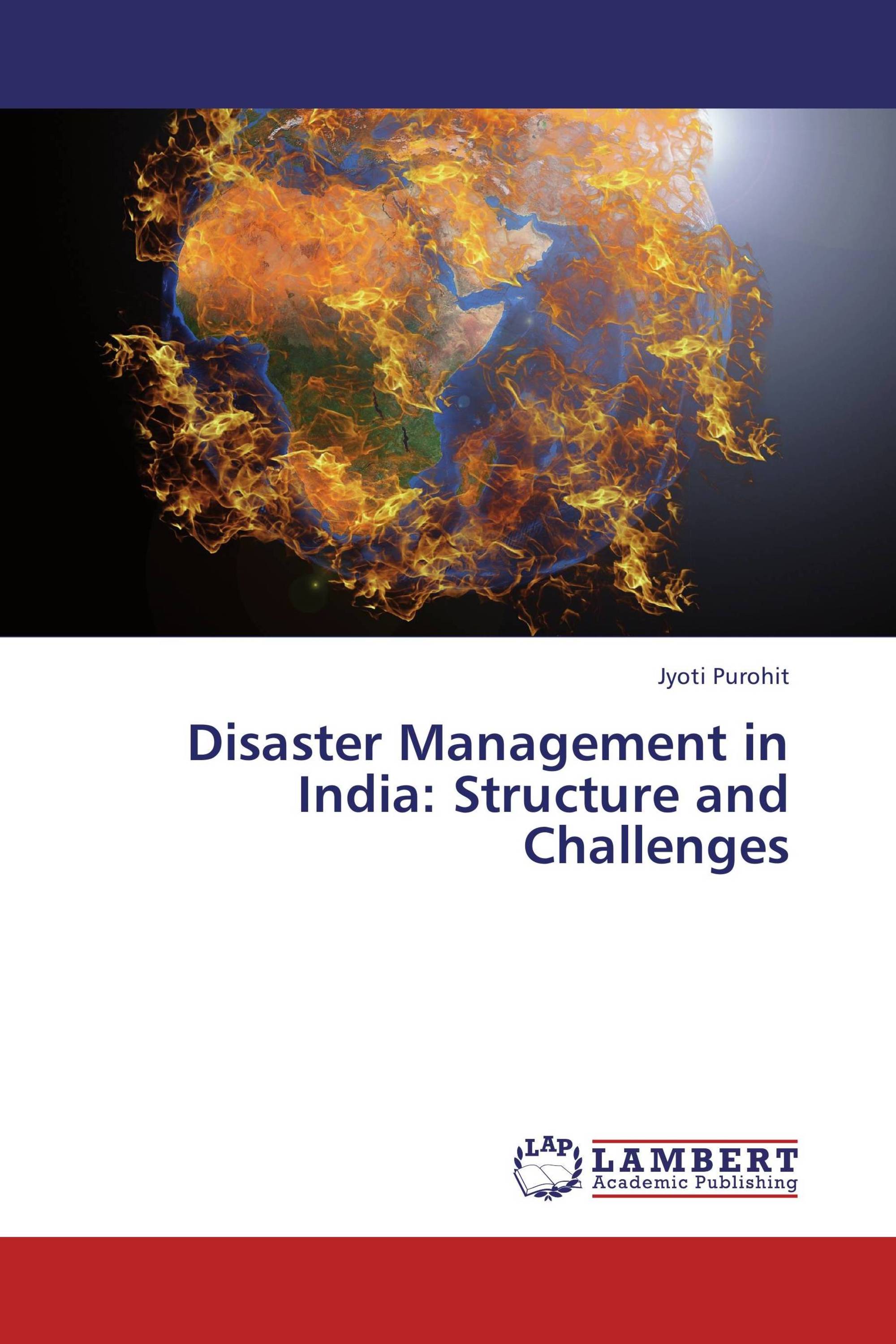 Disaster Management in India: Structure and Challenges