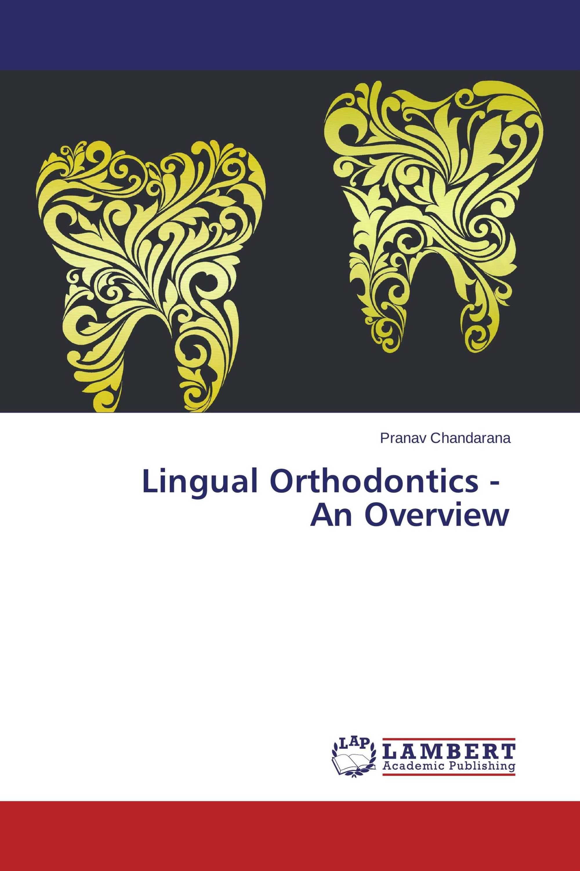 Lingual Orthodontics - An Overview