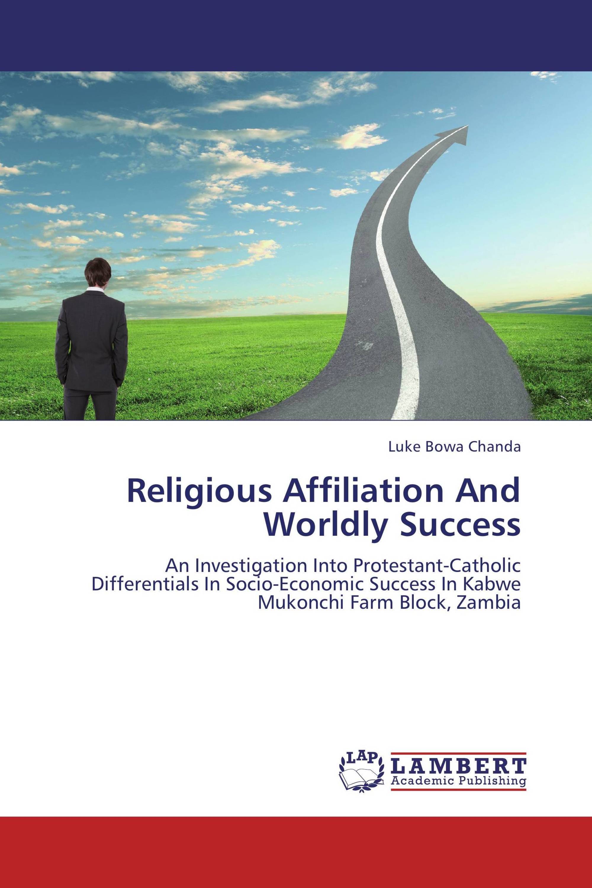 Religious Affiliation And Worldly Success / 9783659346675