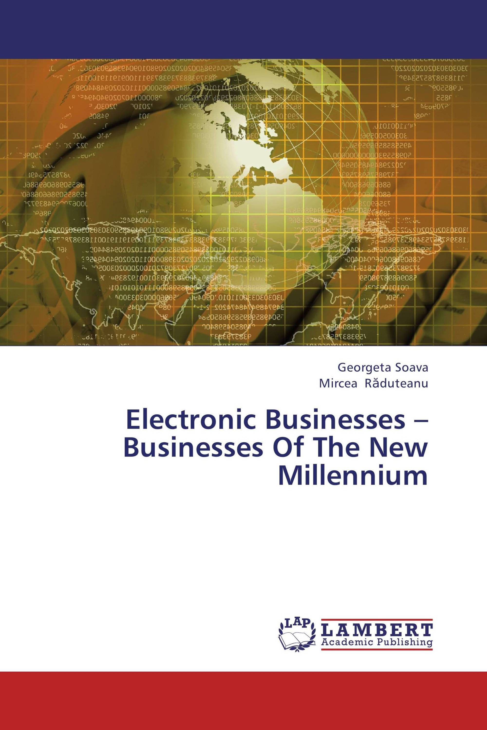 Electronic Businesses – Businesses Of The New Millennium