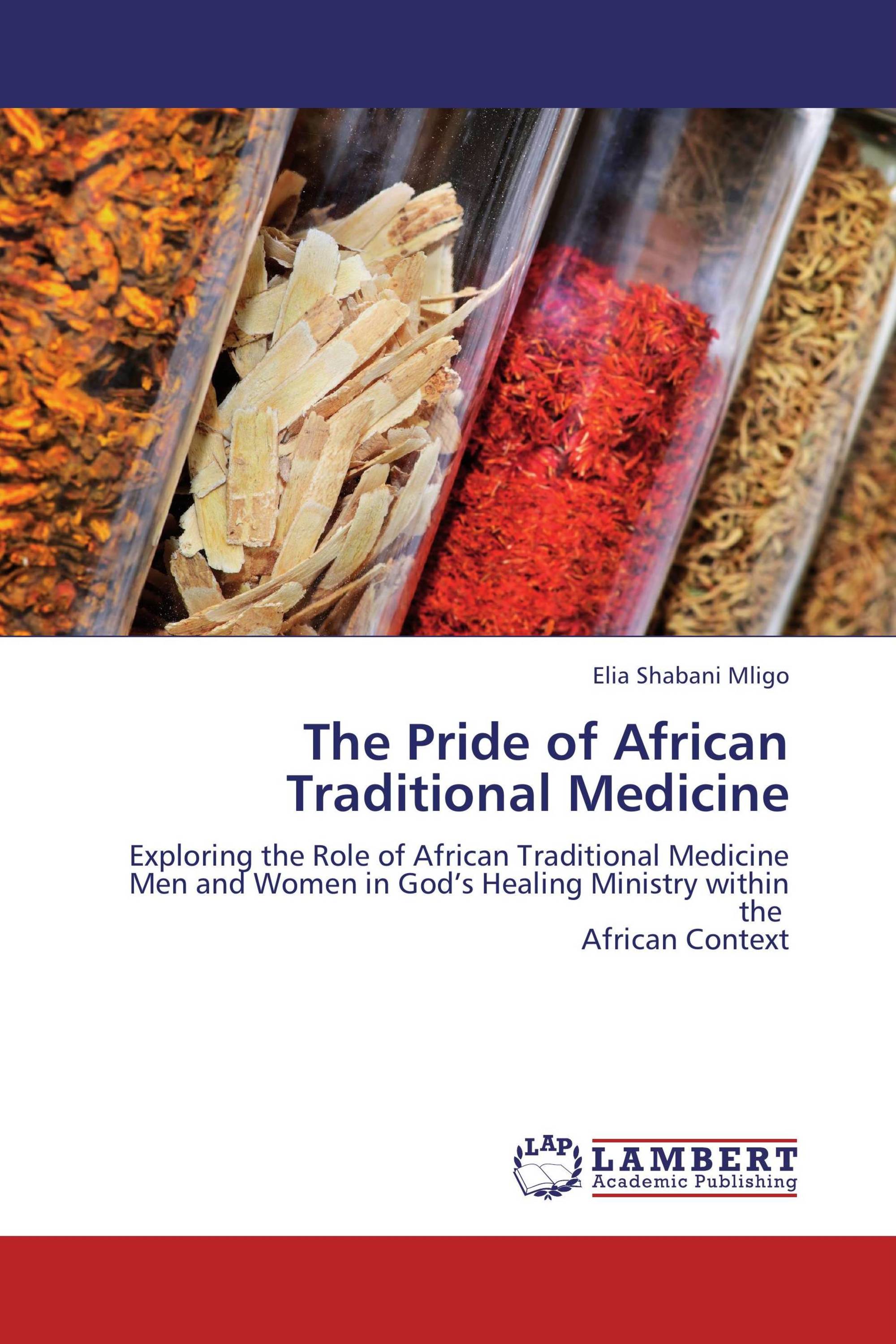 The Pride of African Traditional Medicine / 9783659347856