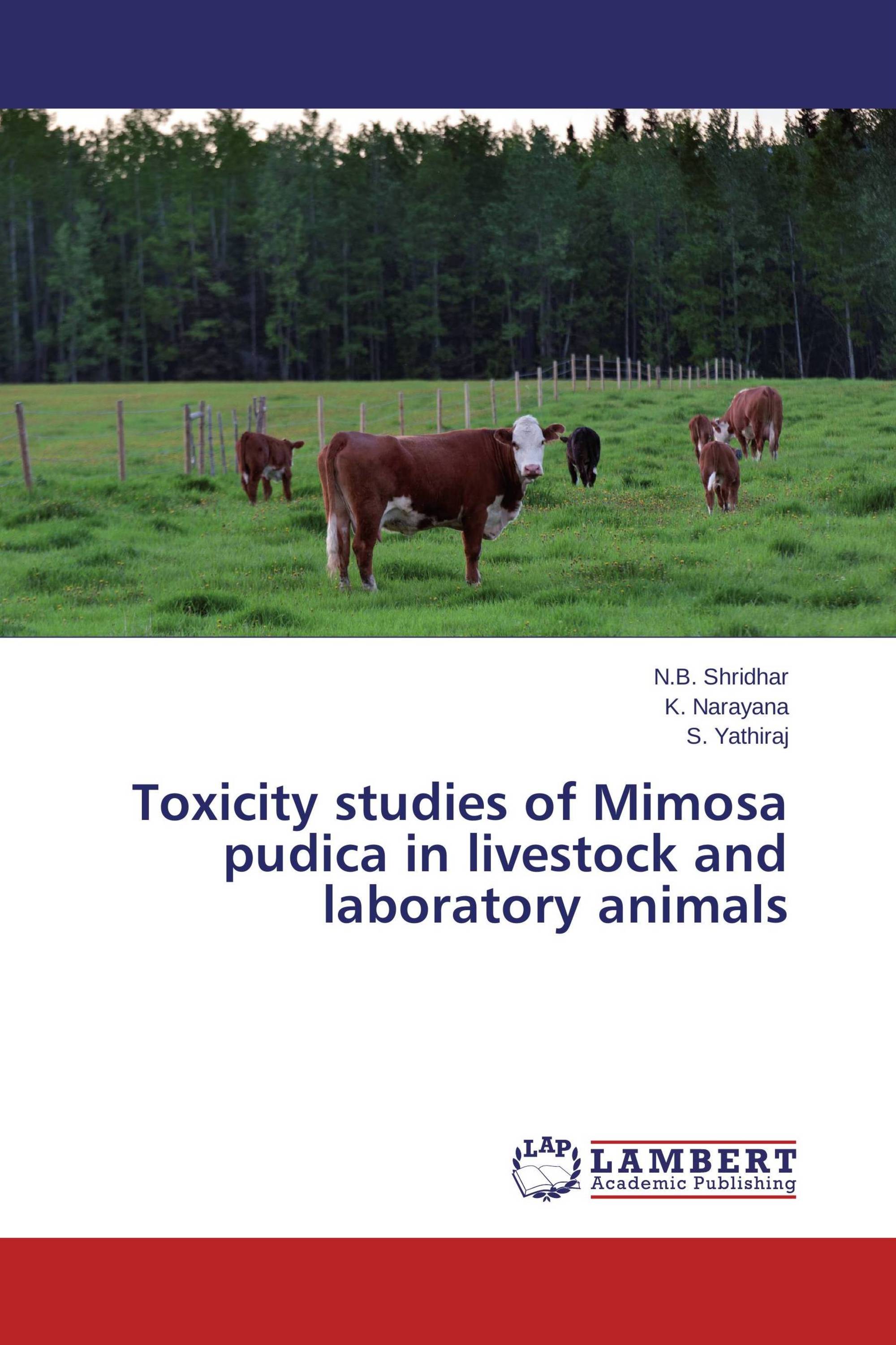 Toxicity studies of Mimosa pudica in livestock and laboratory animals /  978-3-659-34995-9 / 9783659349959 / 365934995X