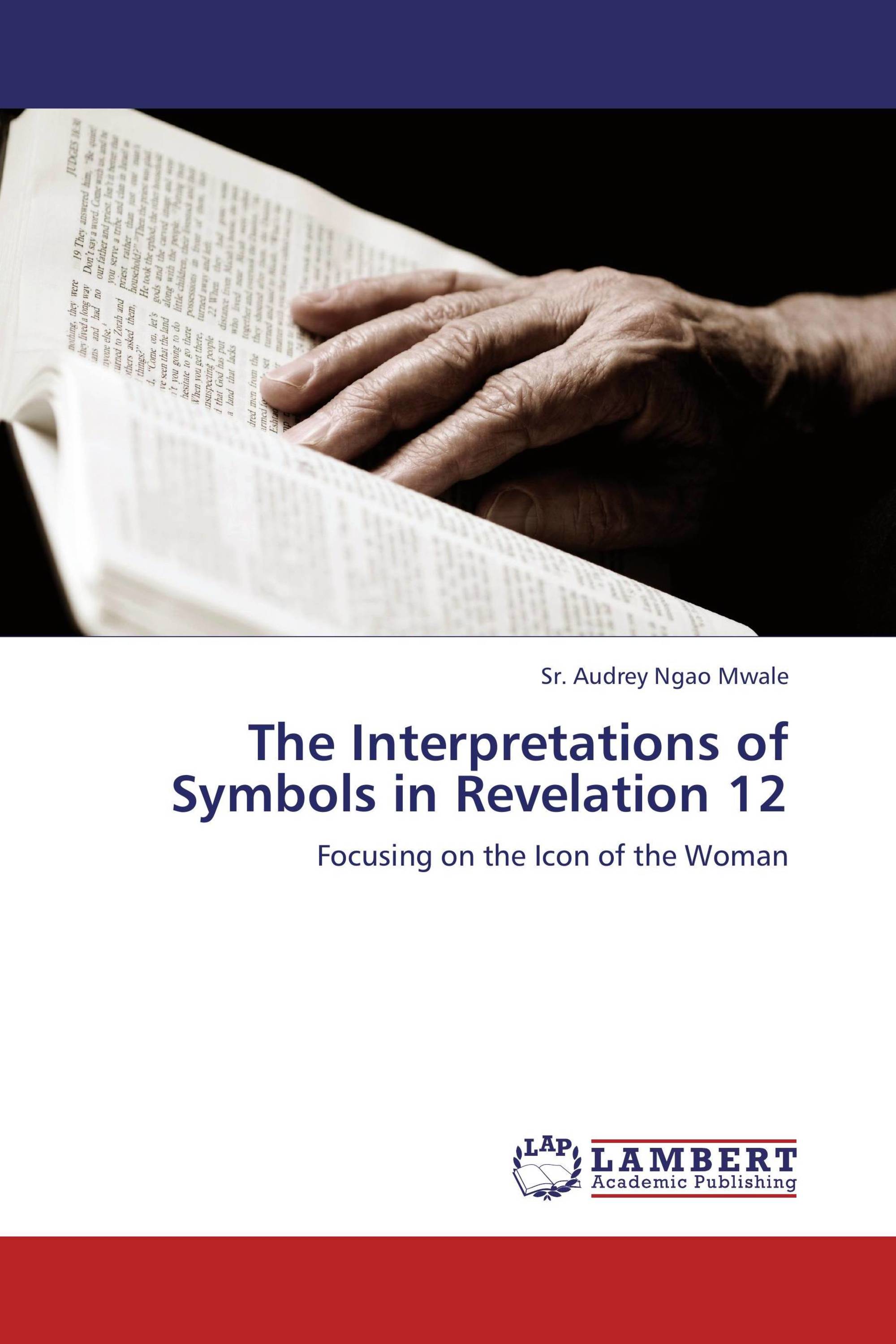 The Interpretations of Symbols in Revelation 12