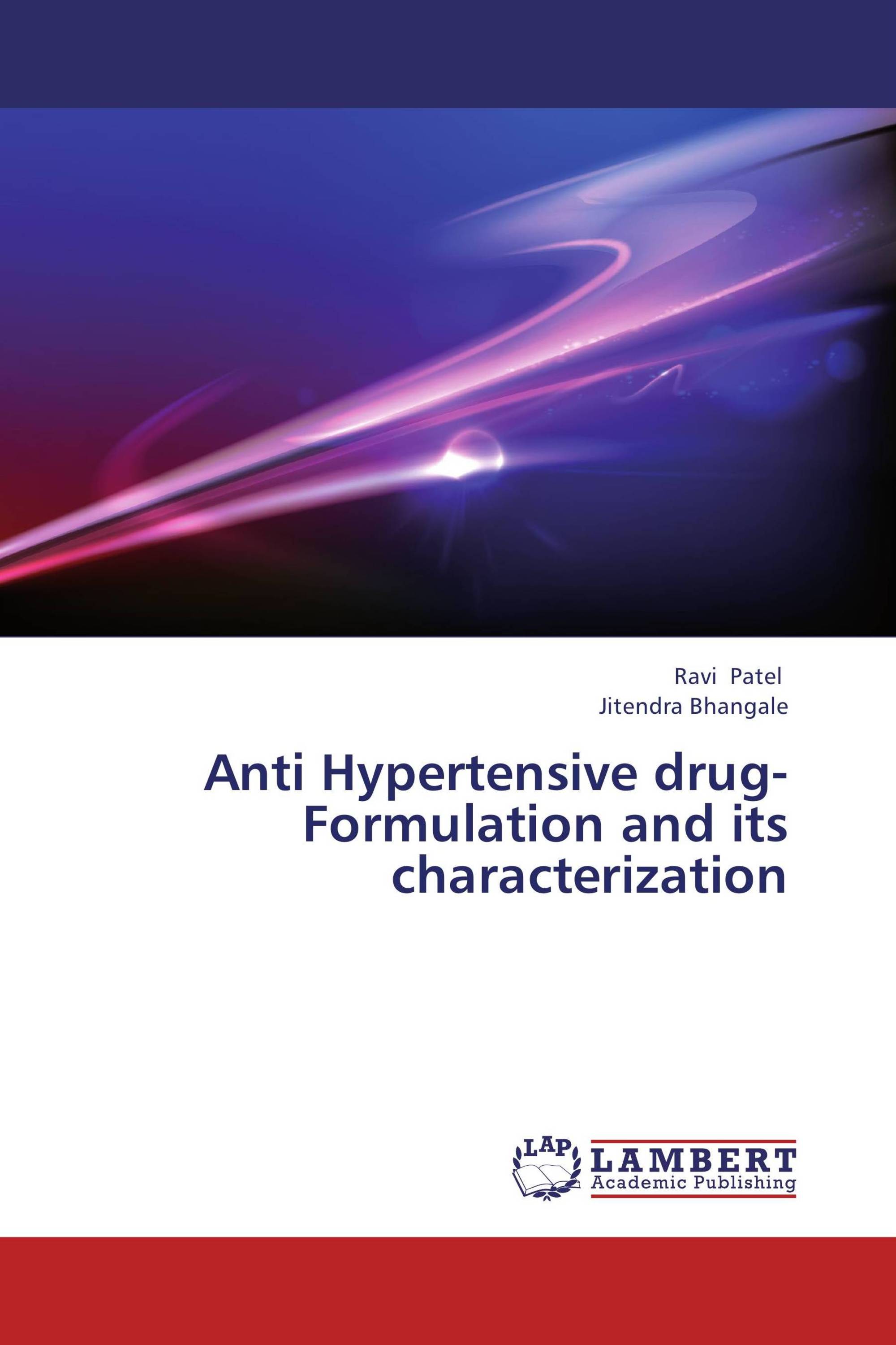 Anti Hypertensive drug- Formulation and its characterization / 978-3 ...