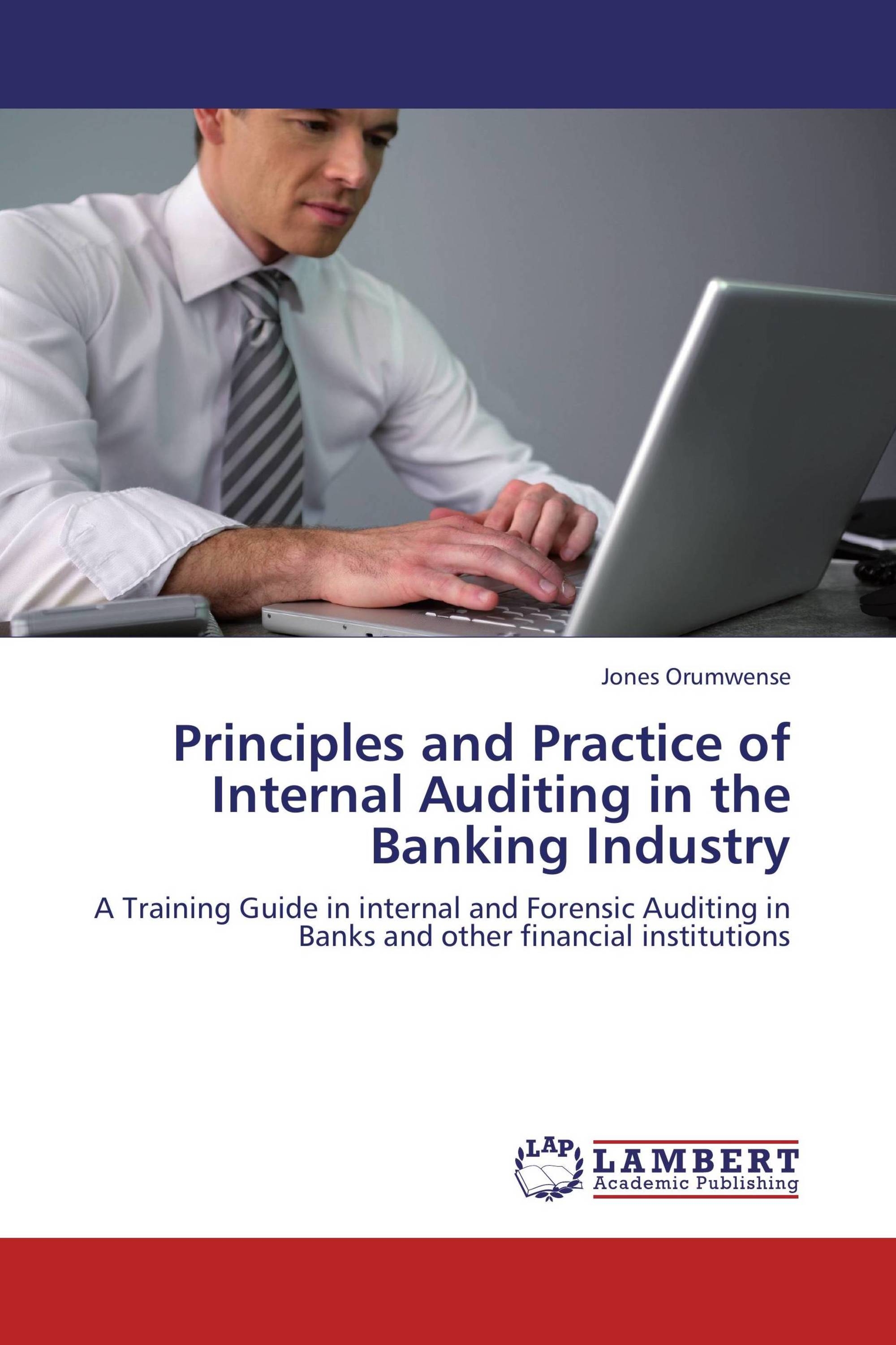 Principles and Practice of Internal Auditing in the Banking Industry