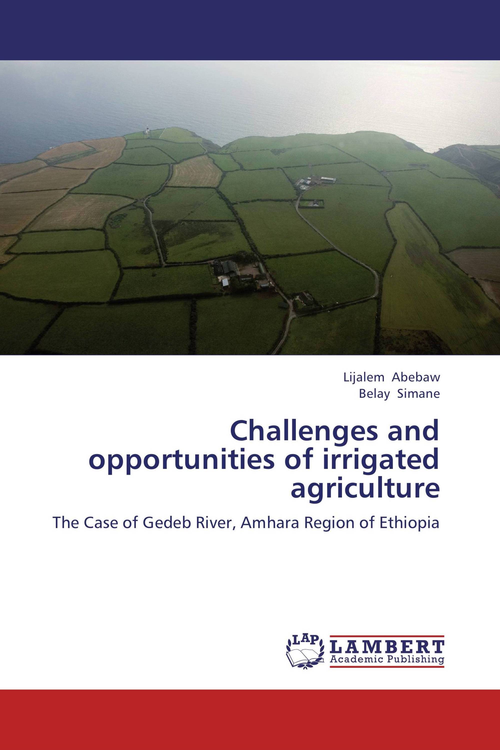 Challenges and opportunities of irrigated agriculture