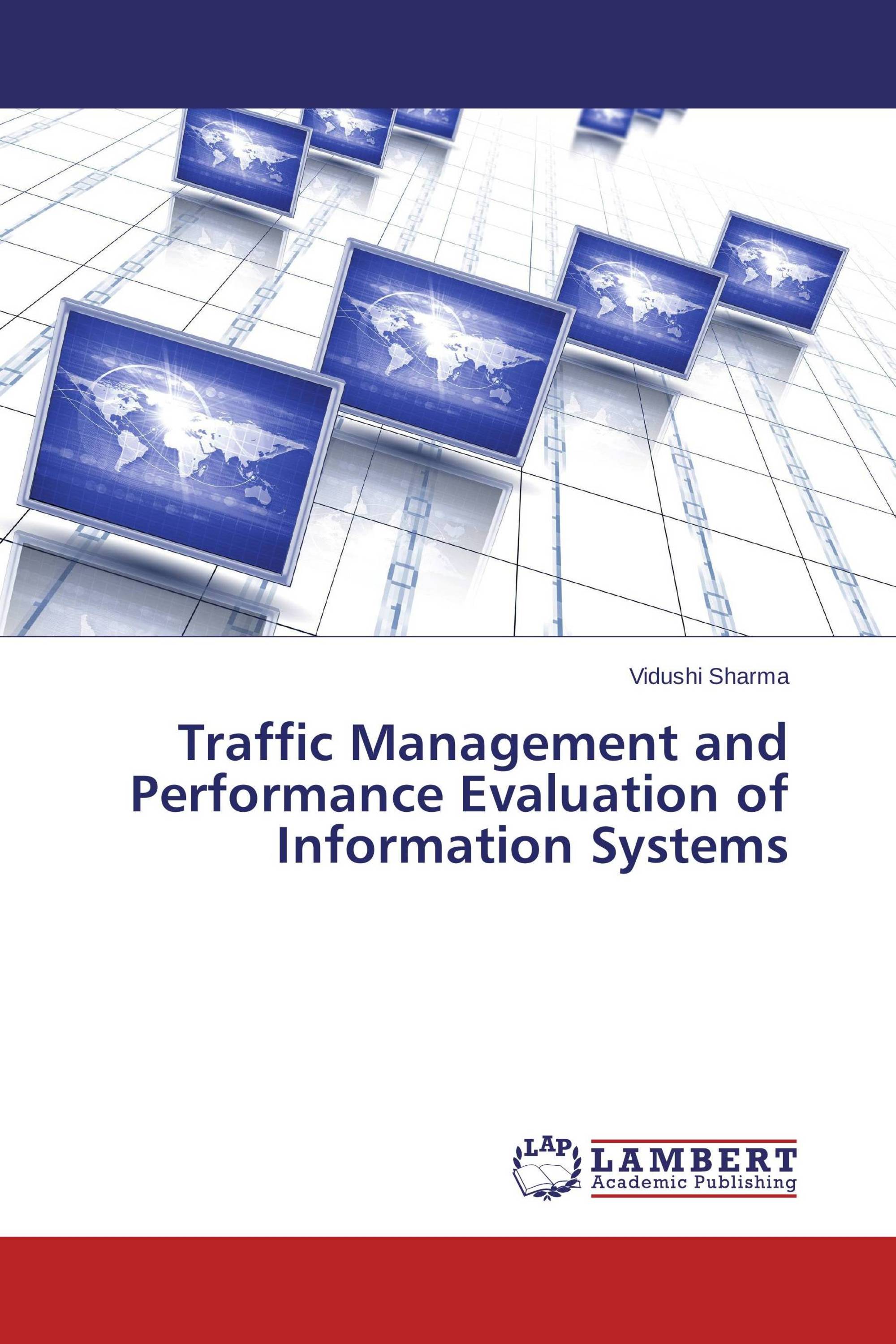 Traffic Management and Performance Evaluation of Information Systems