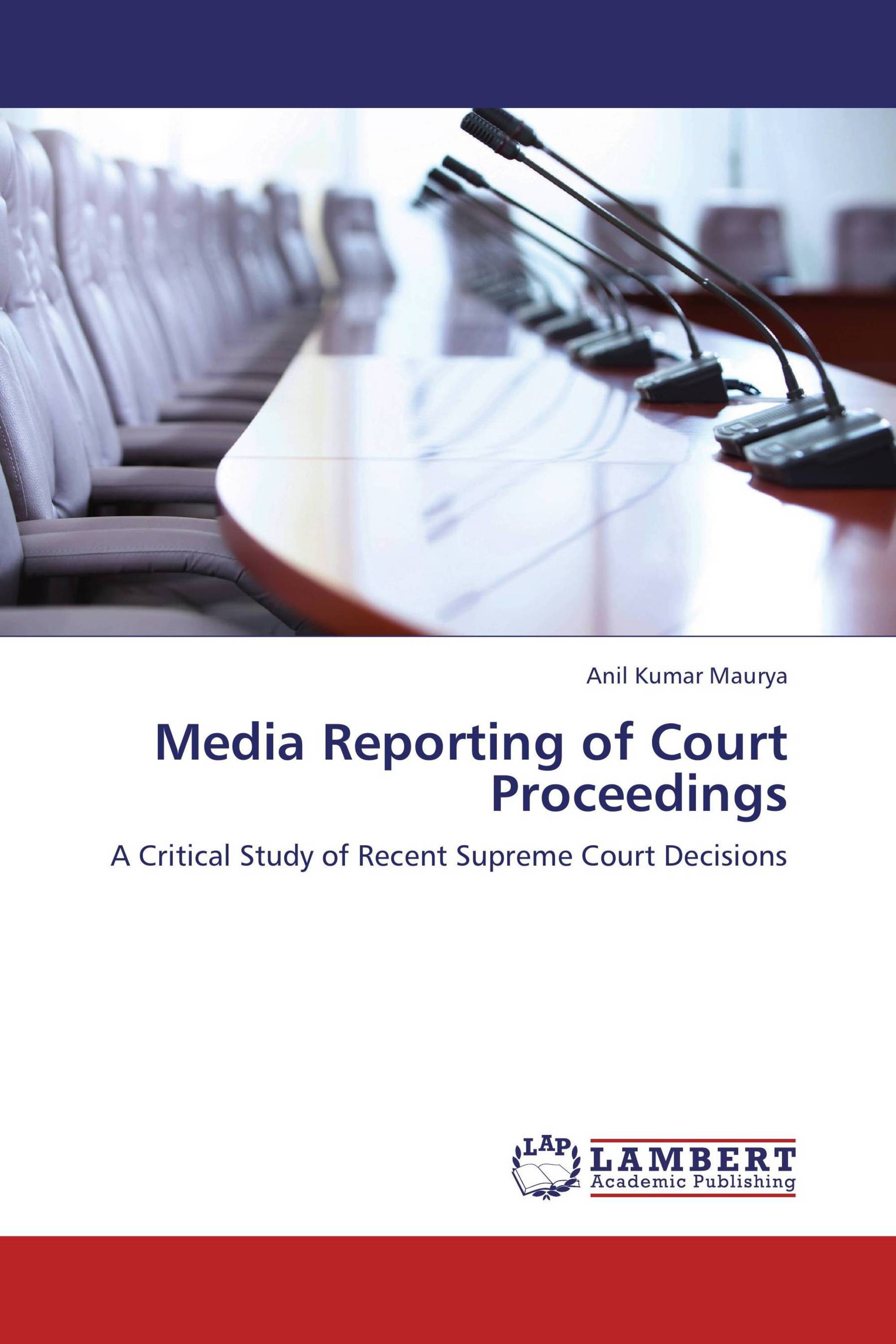 Media Reporting of Court Proceedings / 9783659358272