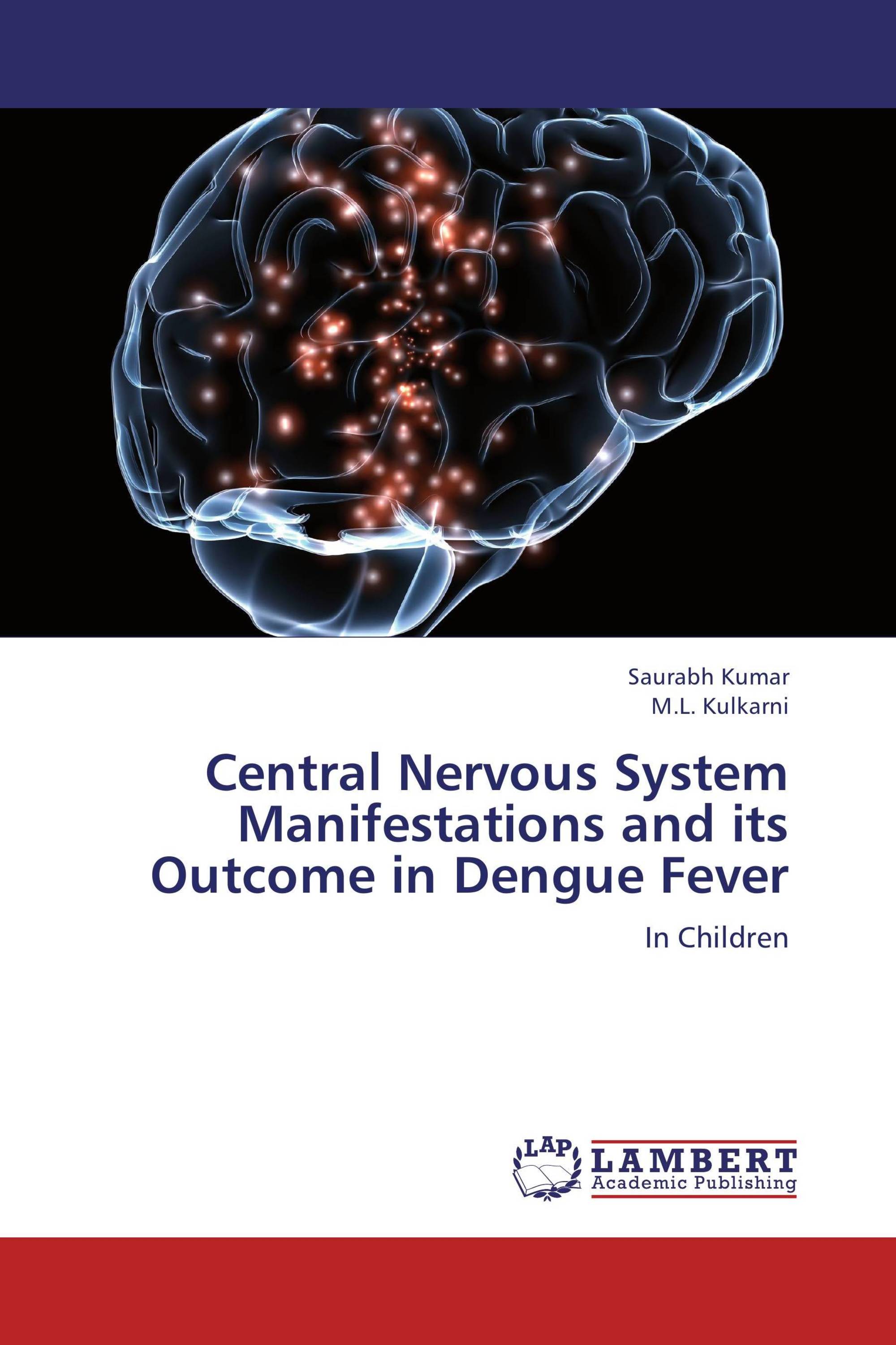 Central Nervous System Manifestations and its Outcome in Dengue Fever