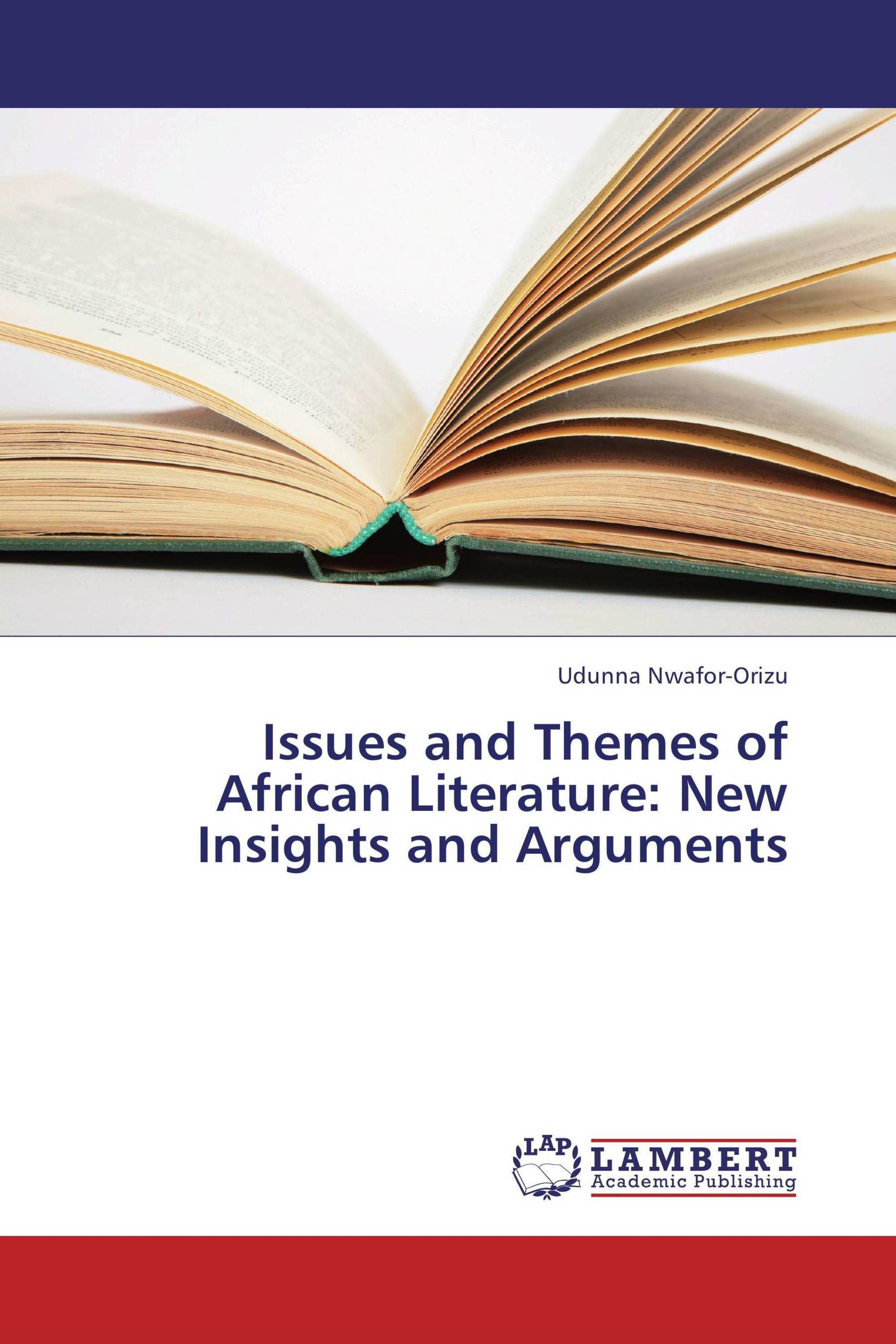 Issues and Themes of African Literature: New Insights and Arguments