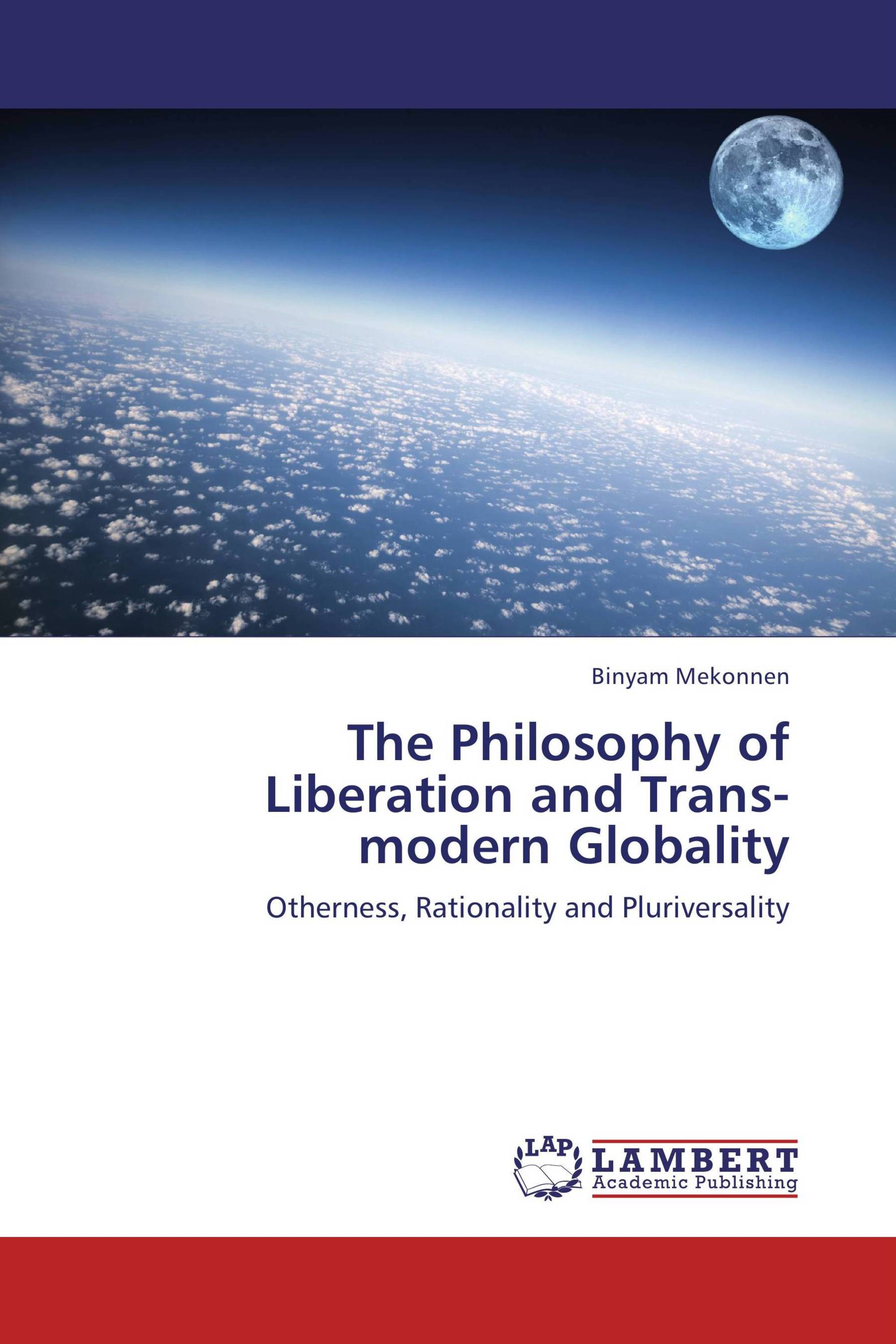 The Philosophy of Liberation and Trans-modern Globality