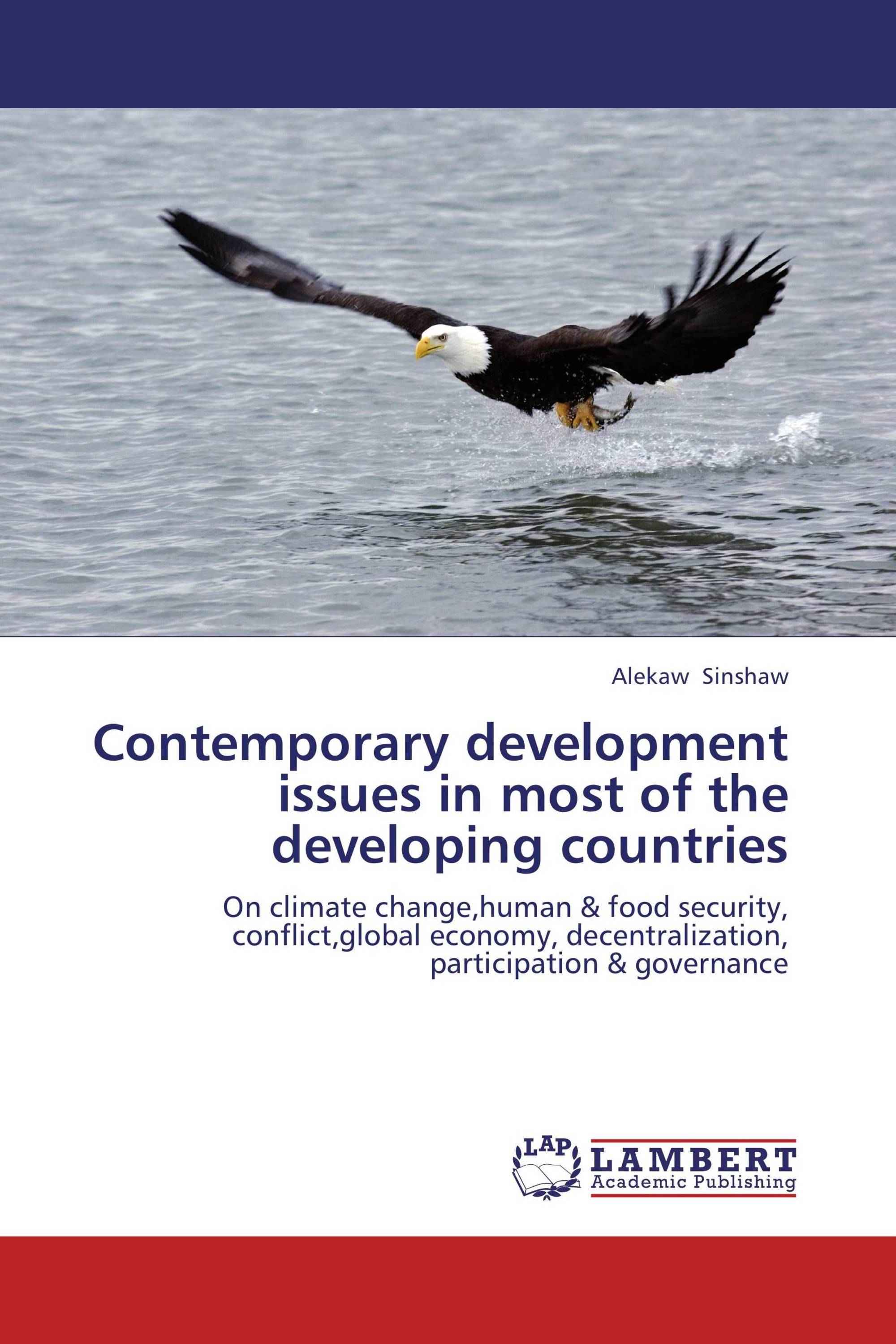 Contemporary development issues in most of the developing countries