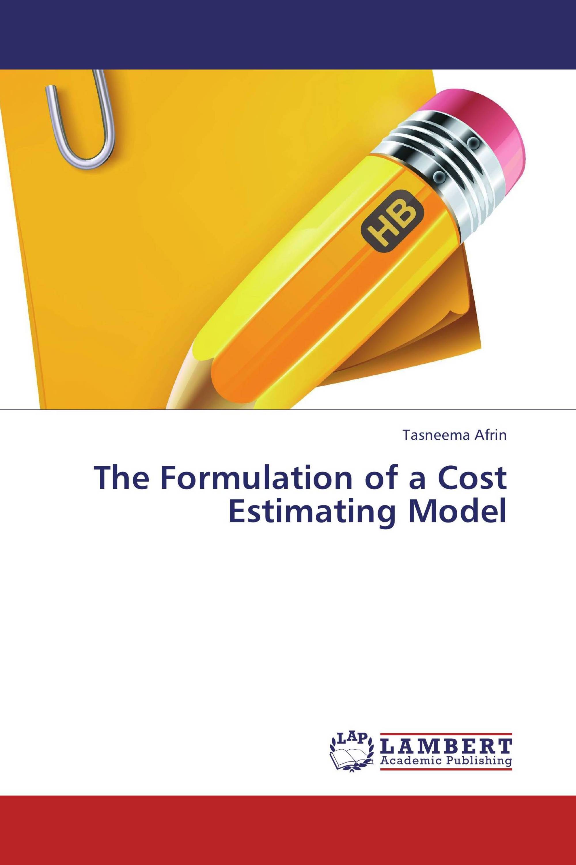 The Formulation of a Cost Estimating Model