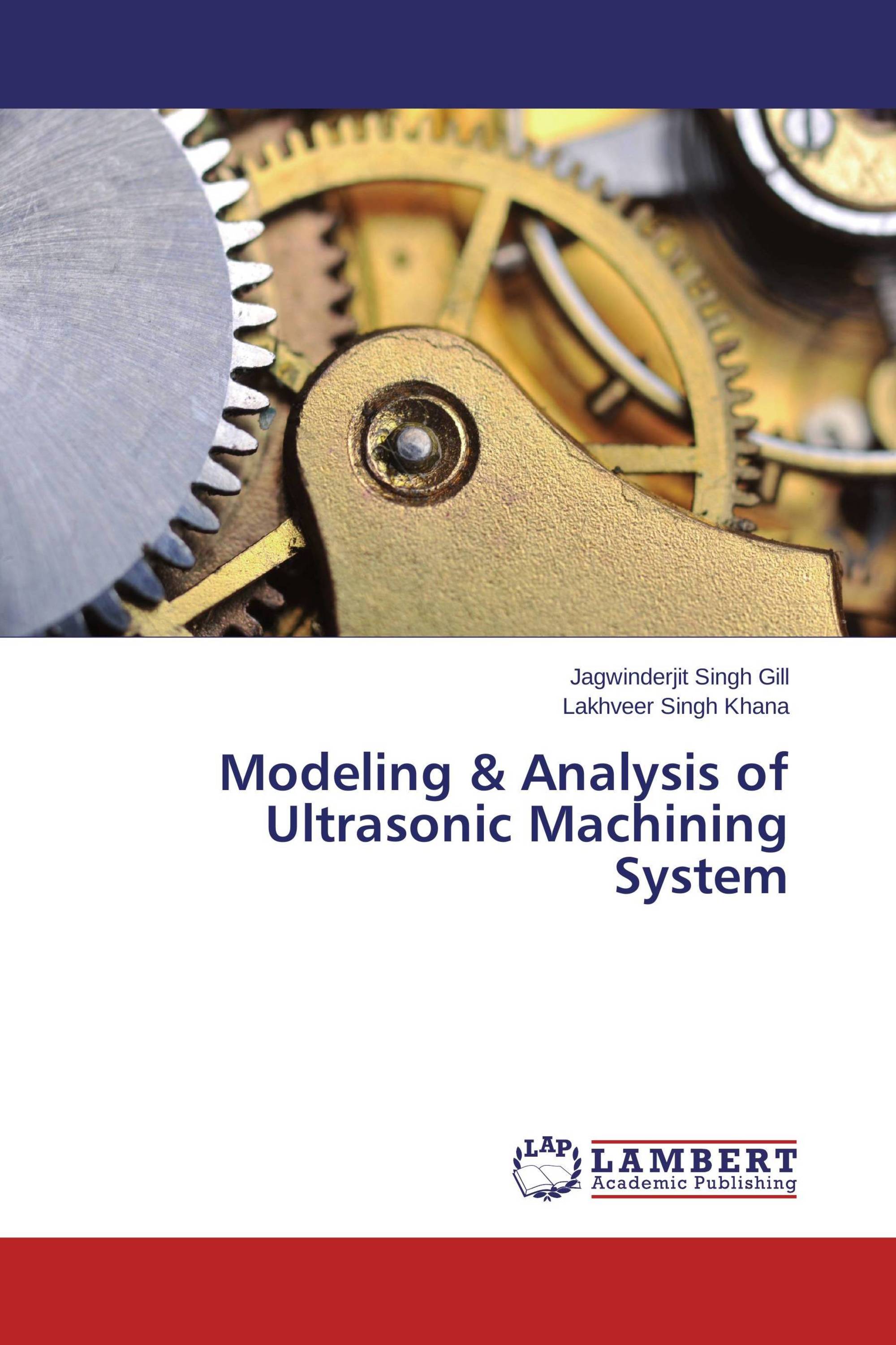 Modeling & Analysis of Ultrasonic Machining System