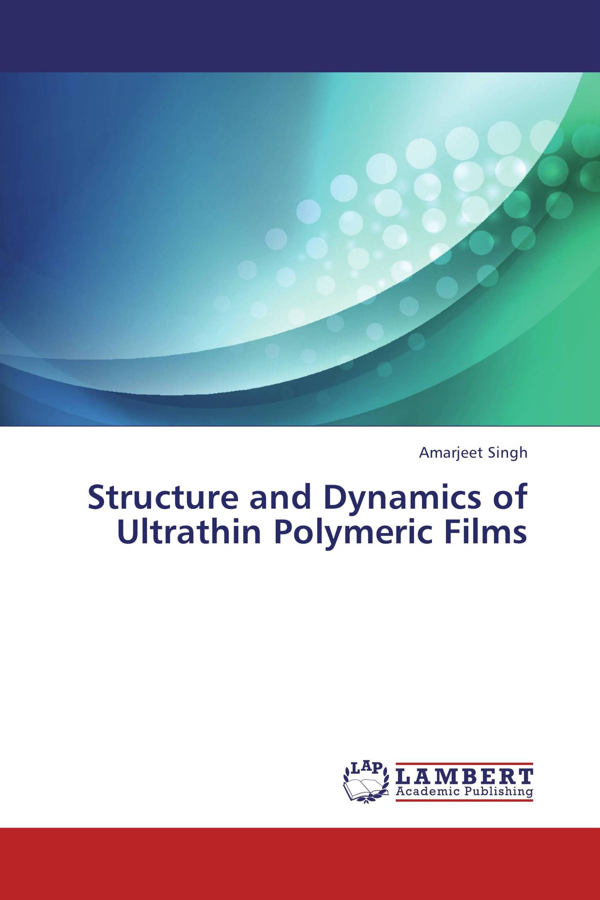 Structure and Dynamics of Ultrathin Polymeric Films