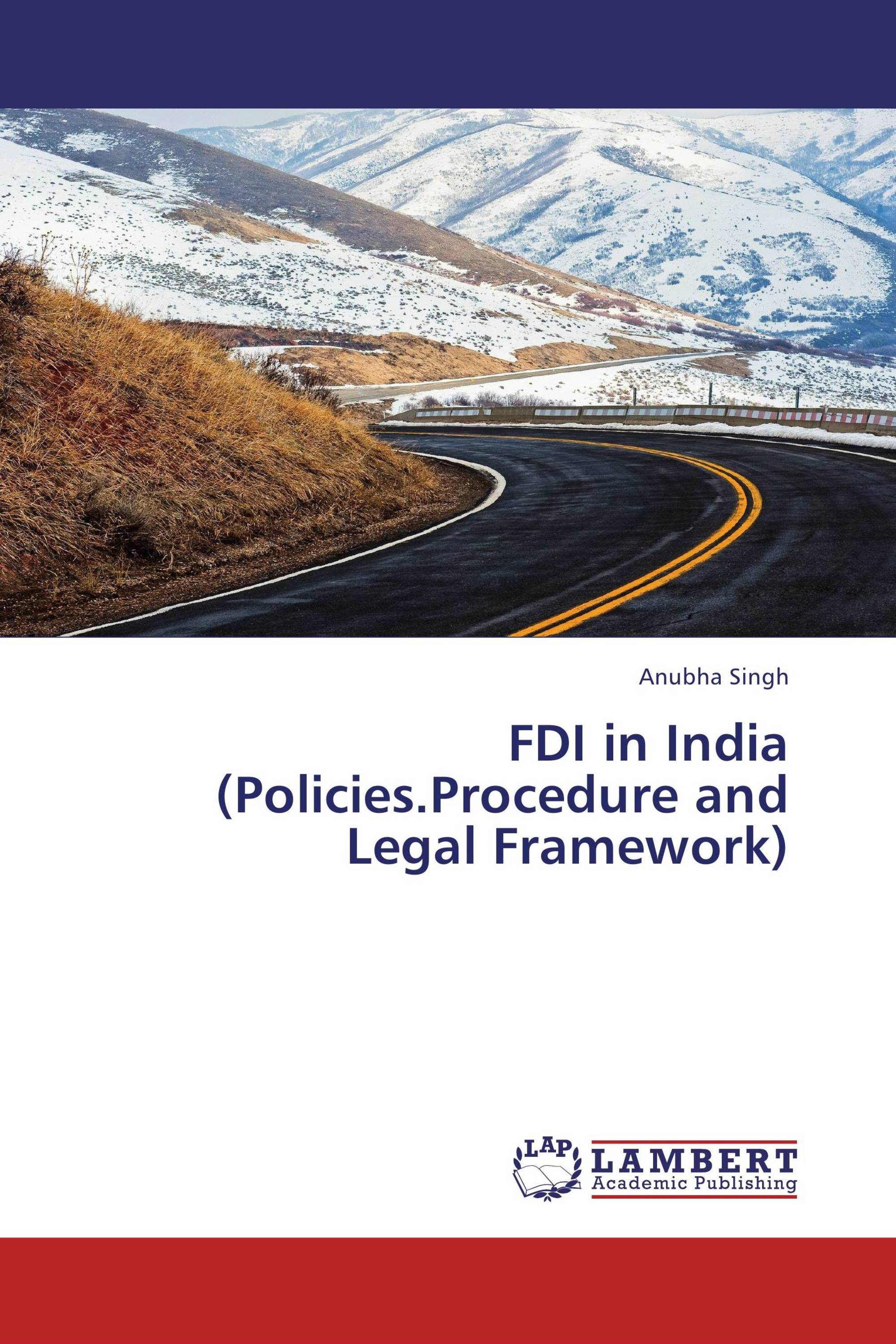 FDI in India (Policies.Procedure and Legal Framework)