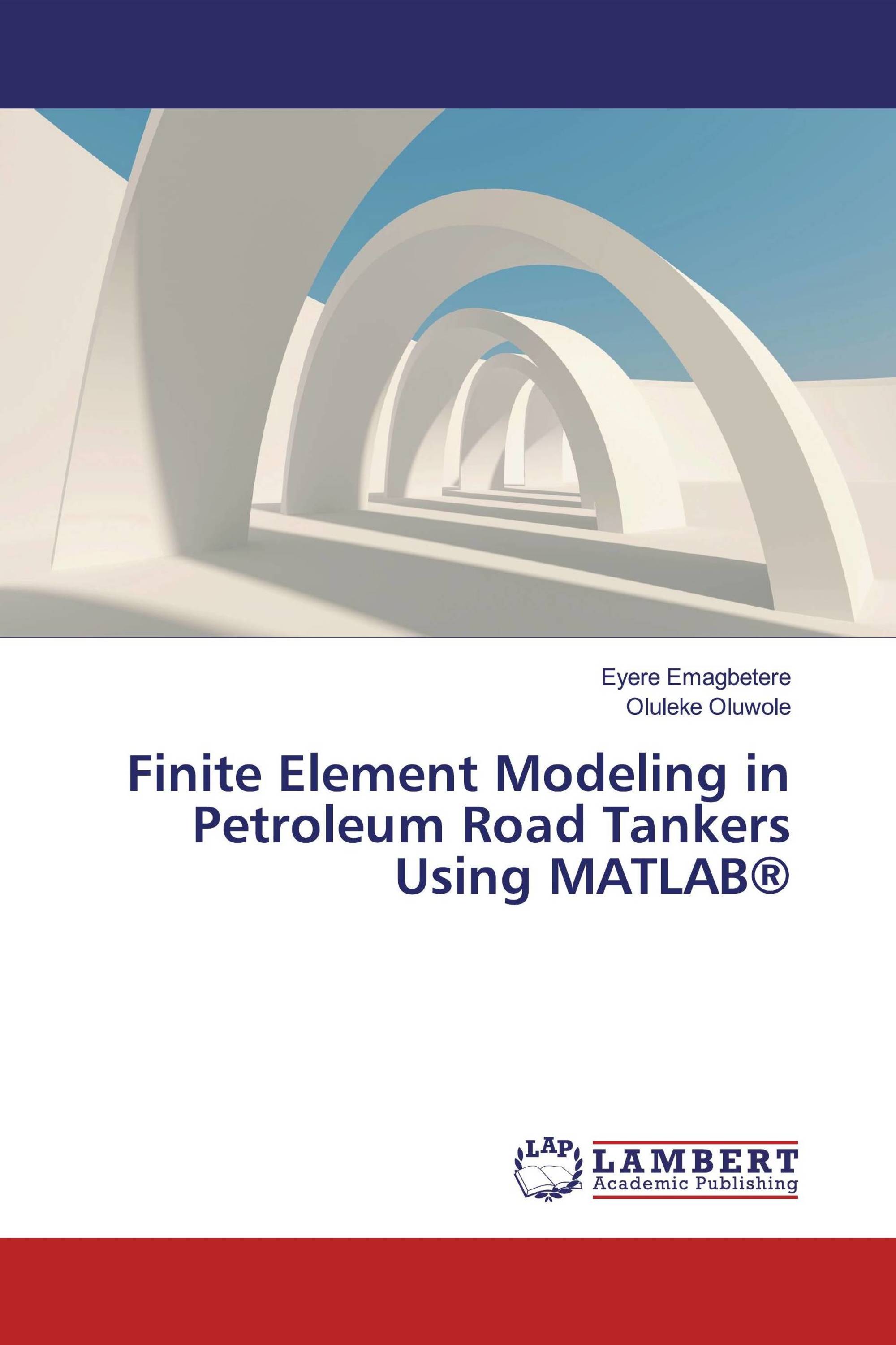 Finite Element Modeling in Petroleum Road Tankers Using MATLAB®