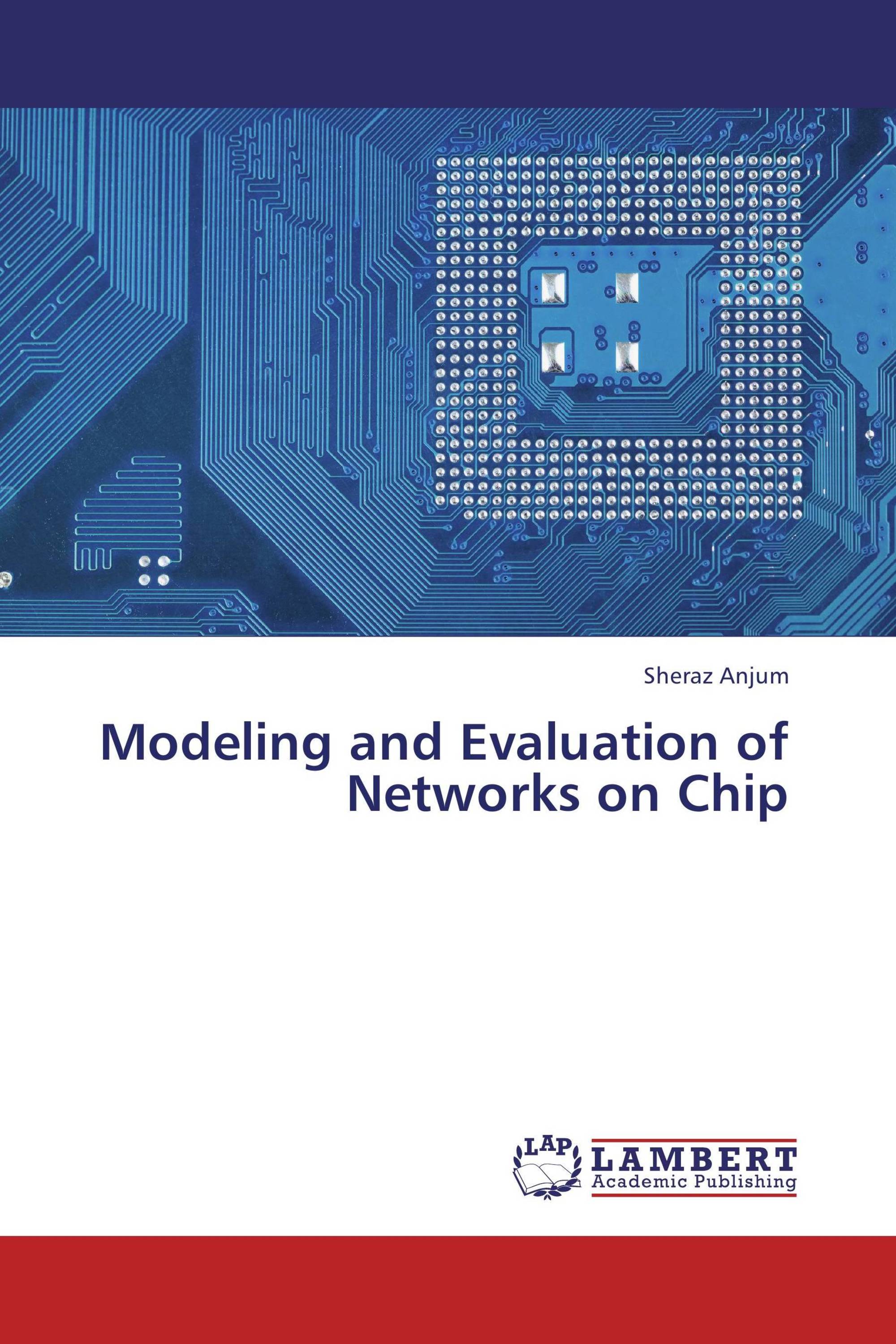 Modeling and Evaluation of Networks on Chip