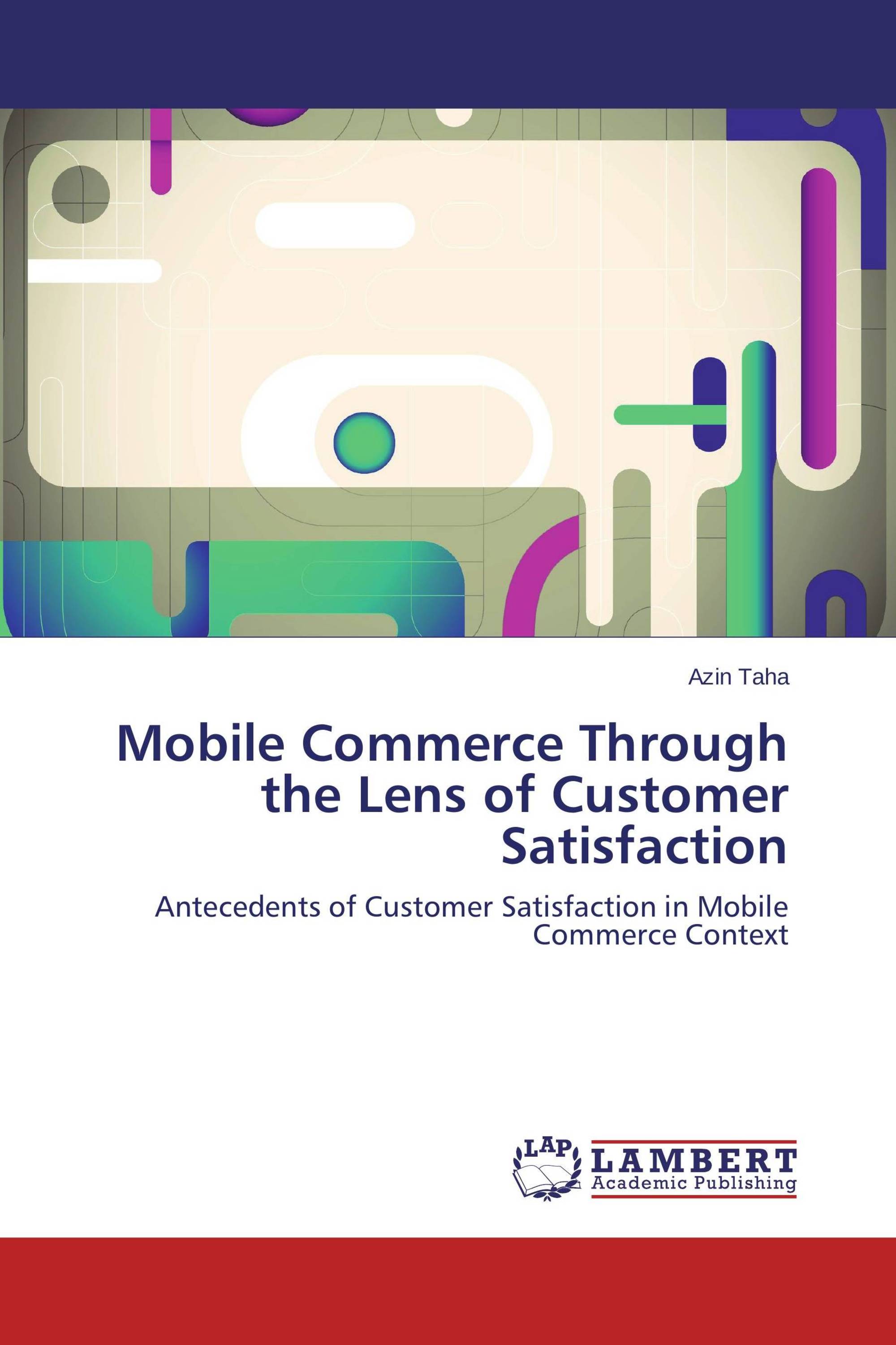 Mobile Commerce Through the Lens of Customer Satisfaction