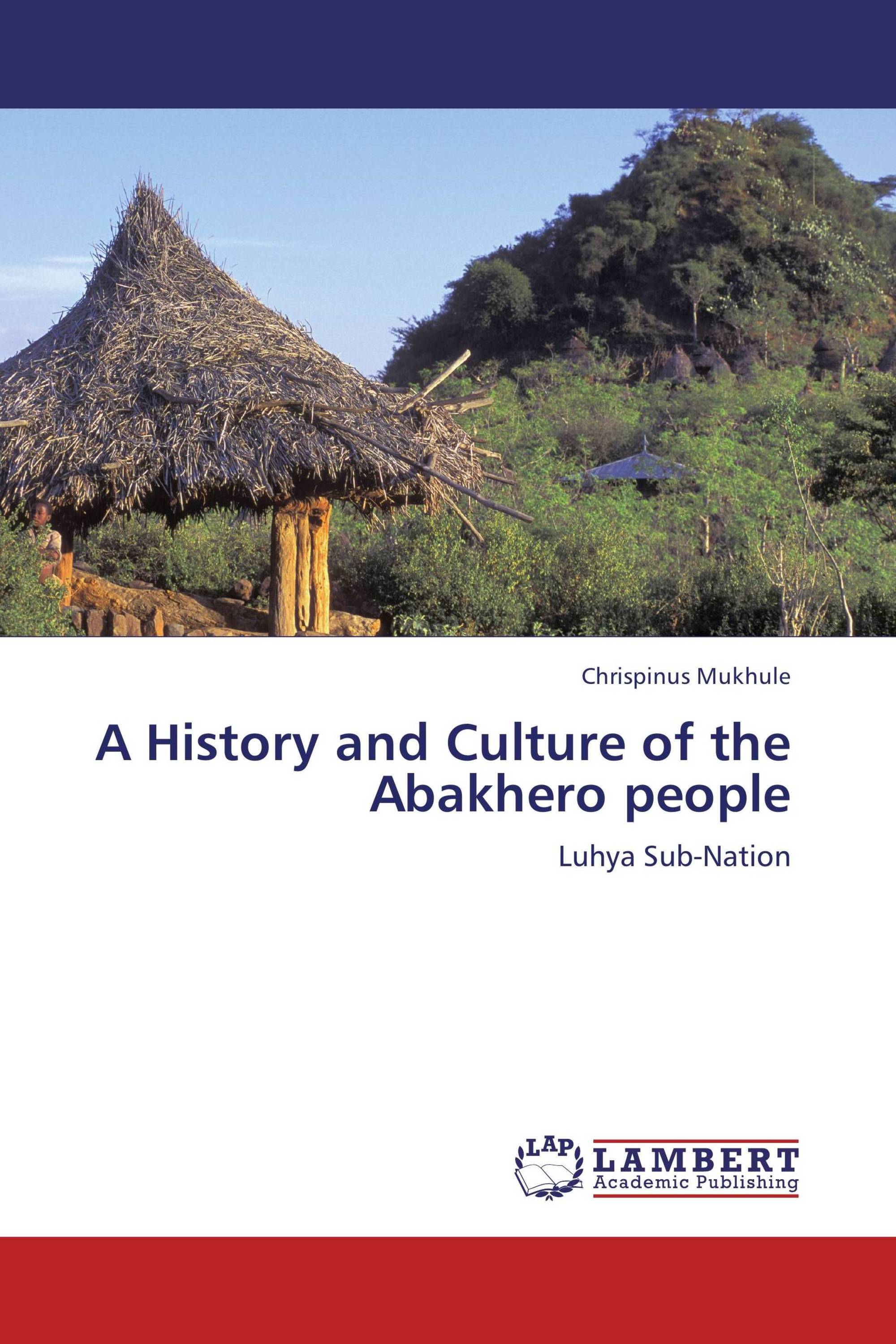 A History and Culture of the Abakhero people