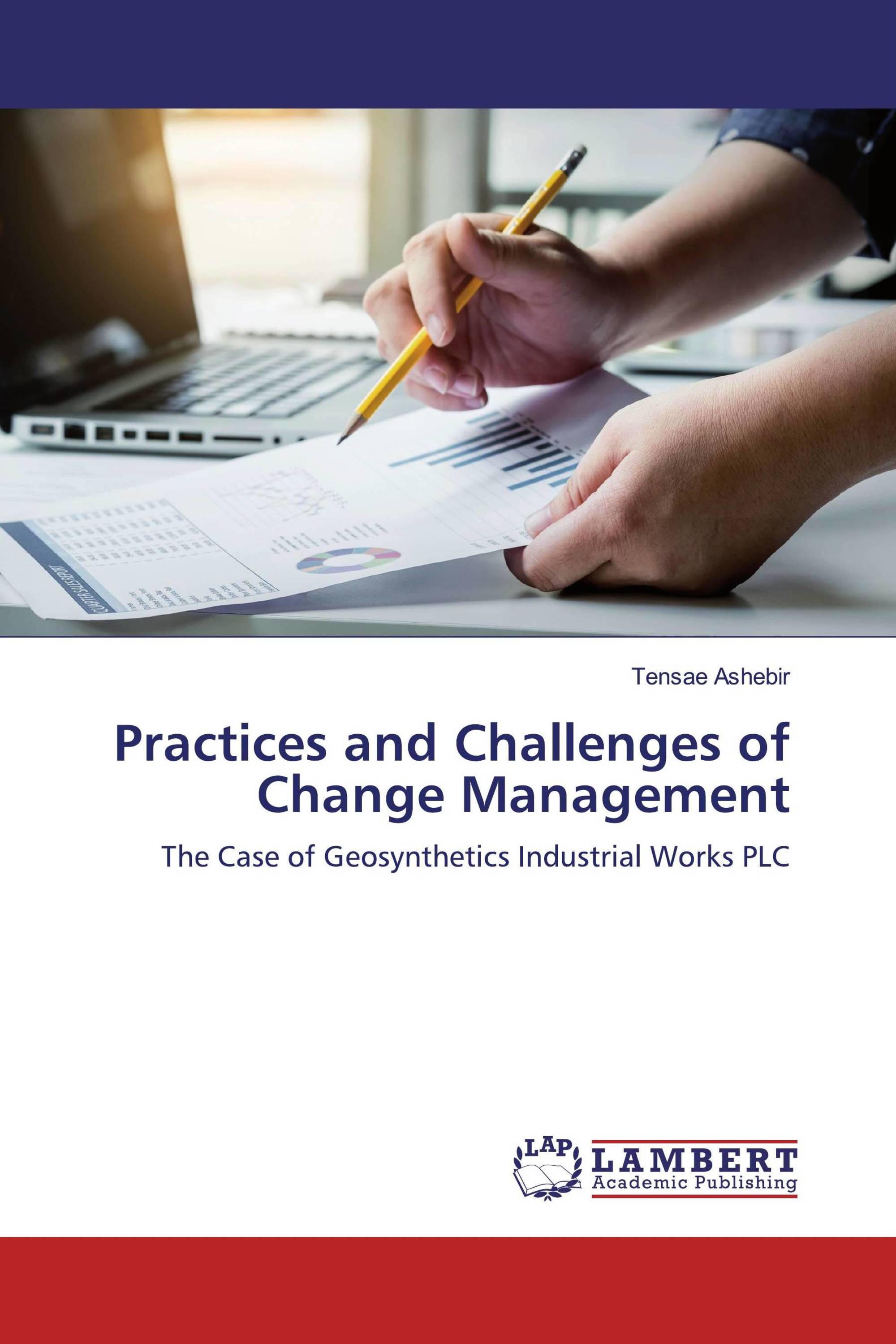 Practices and Challenges of Change Management