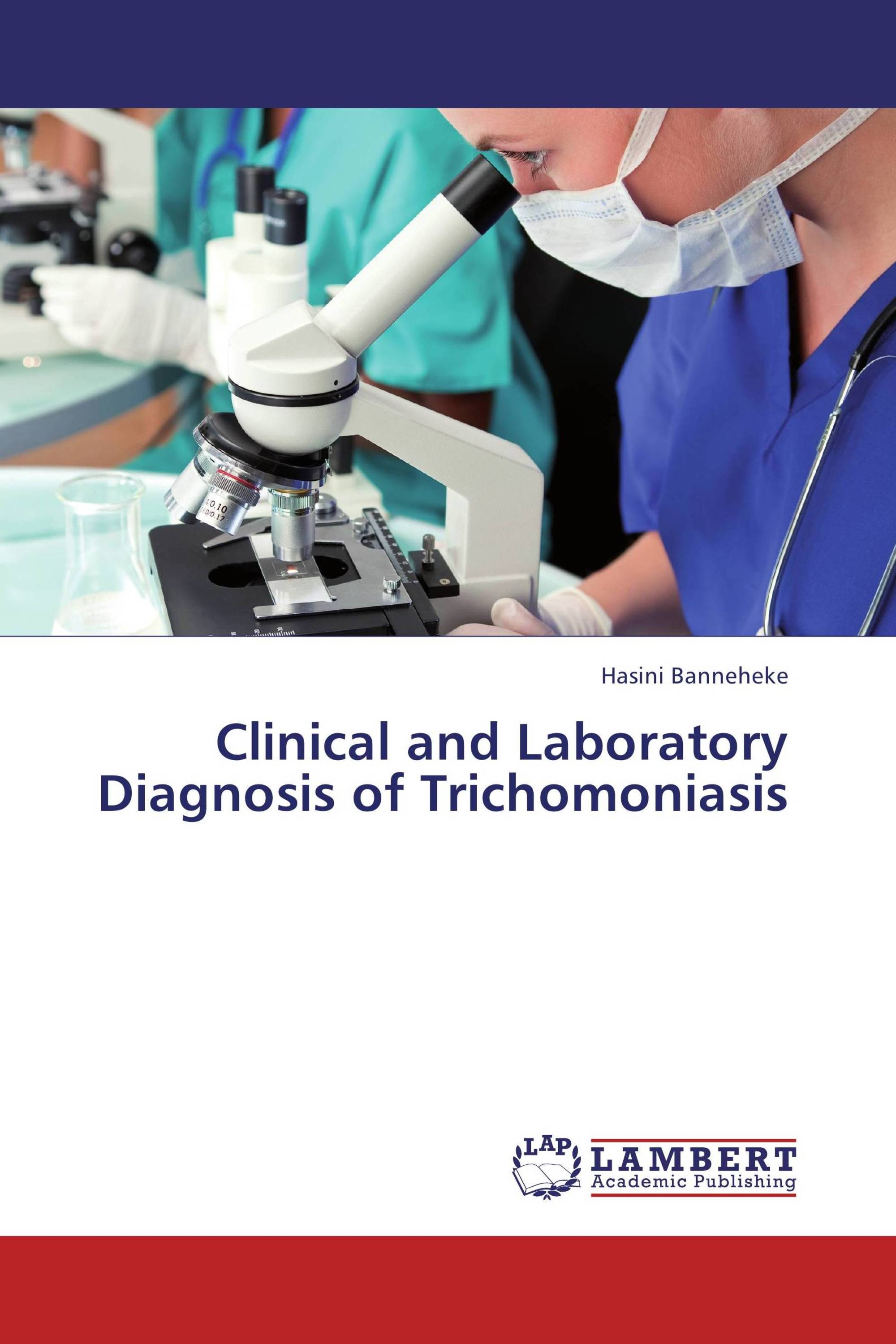 Clinical and Laboratory Diagnosis of Trichomoniasis