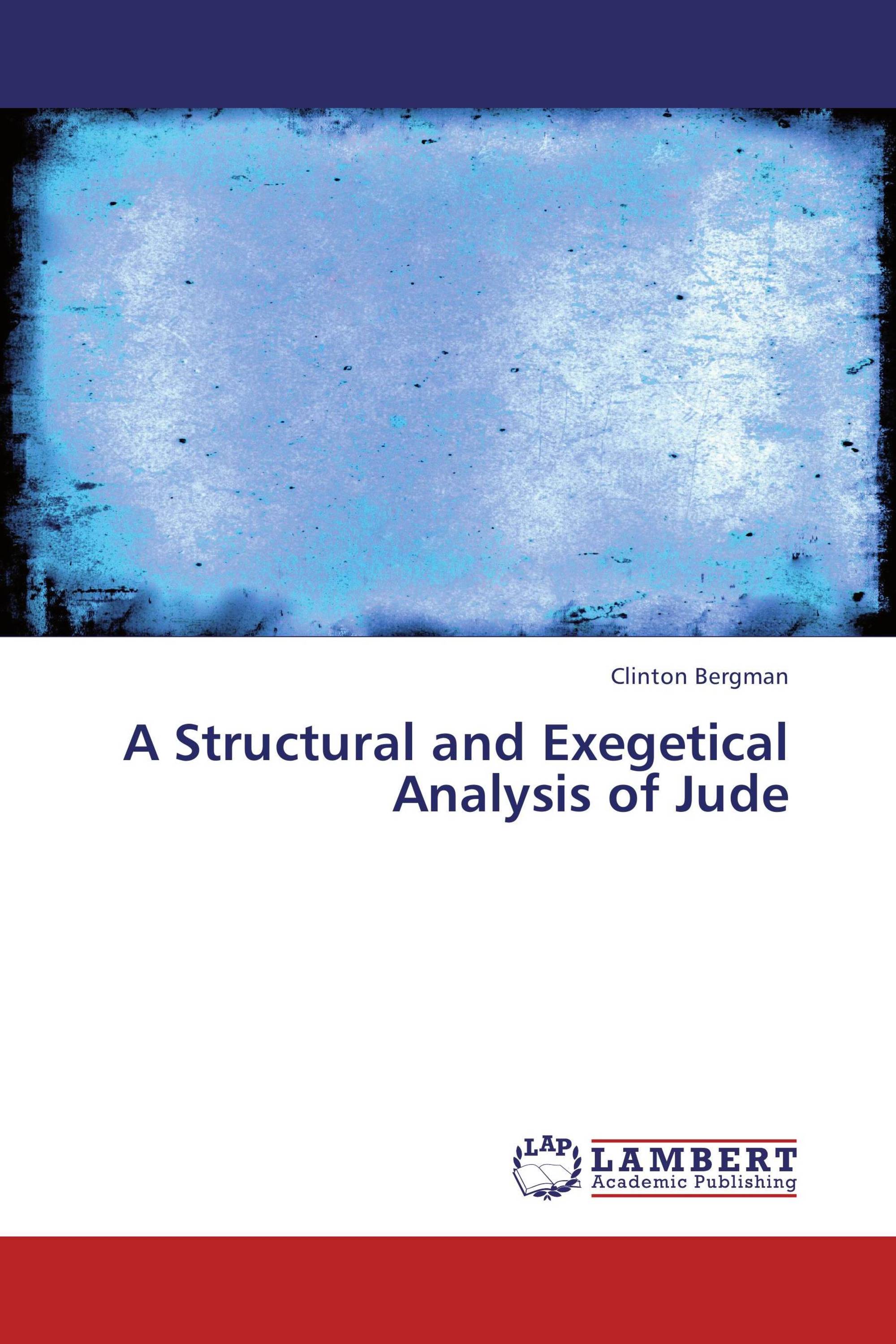 A Structural and Exegetical Analysis of Jude