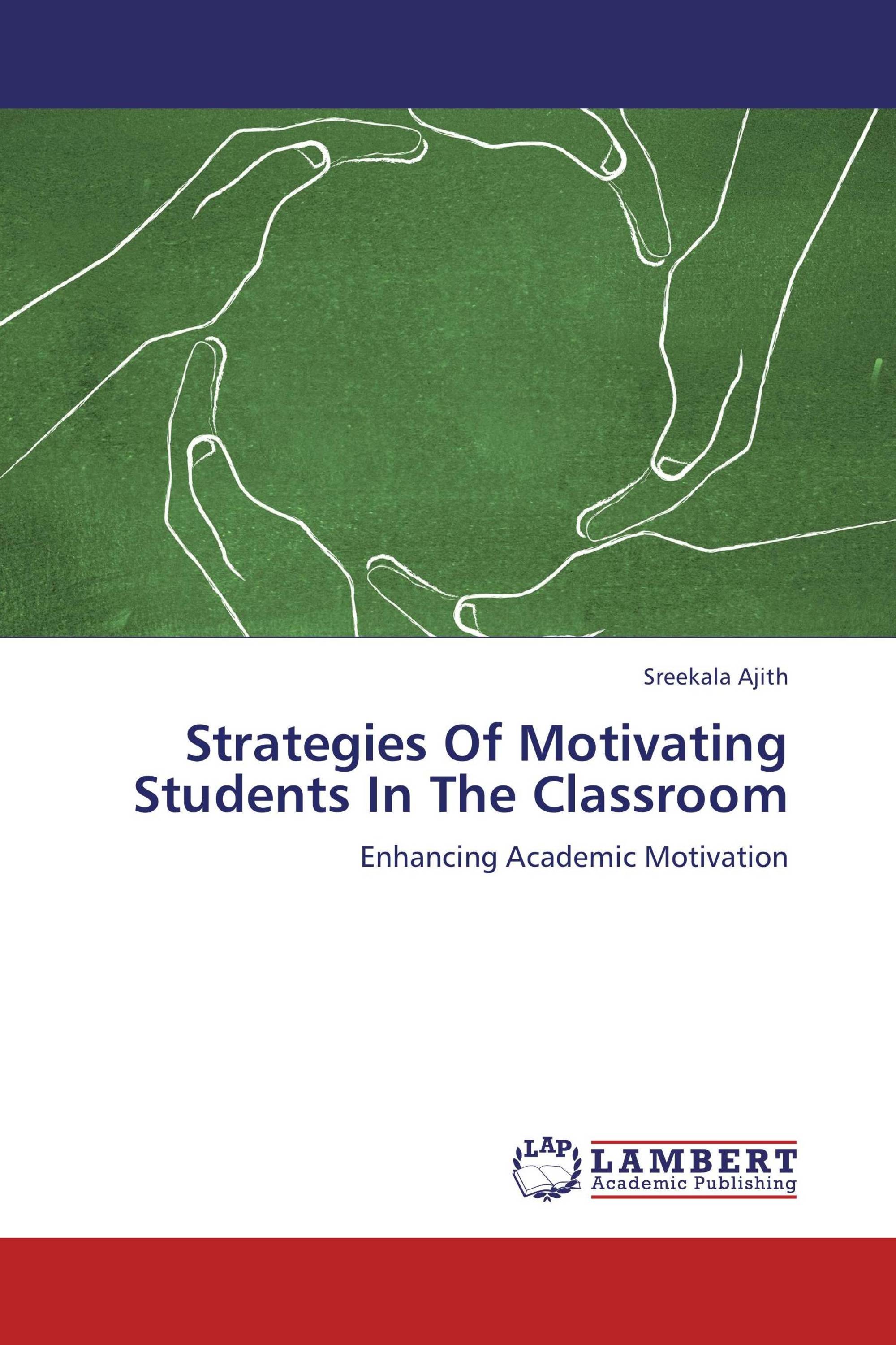 Strategies Of Motivating Students In The Classroom