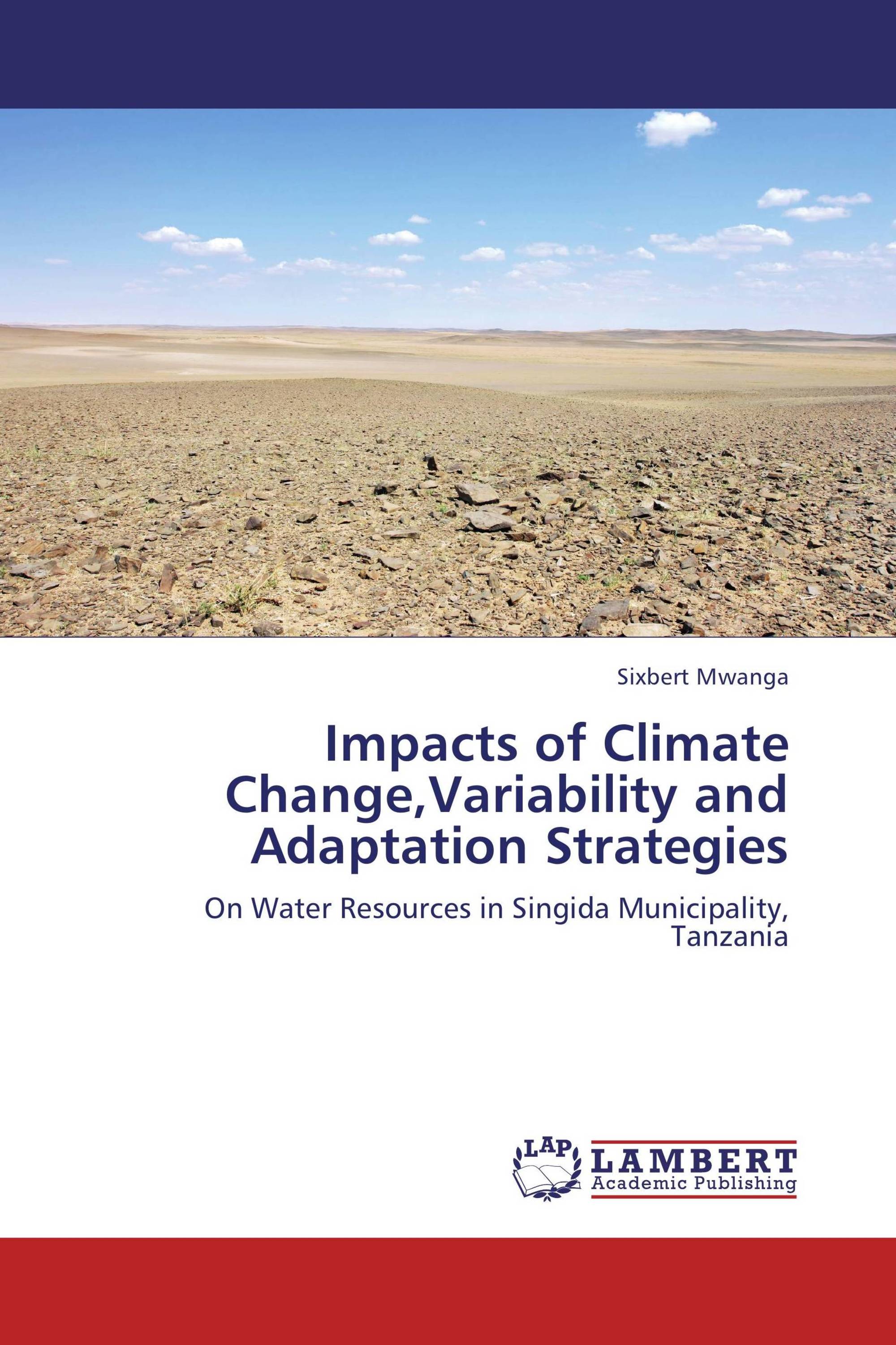 Impacts of Climate Change,Variability and Adaptation Strategies