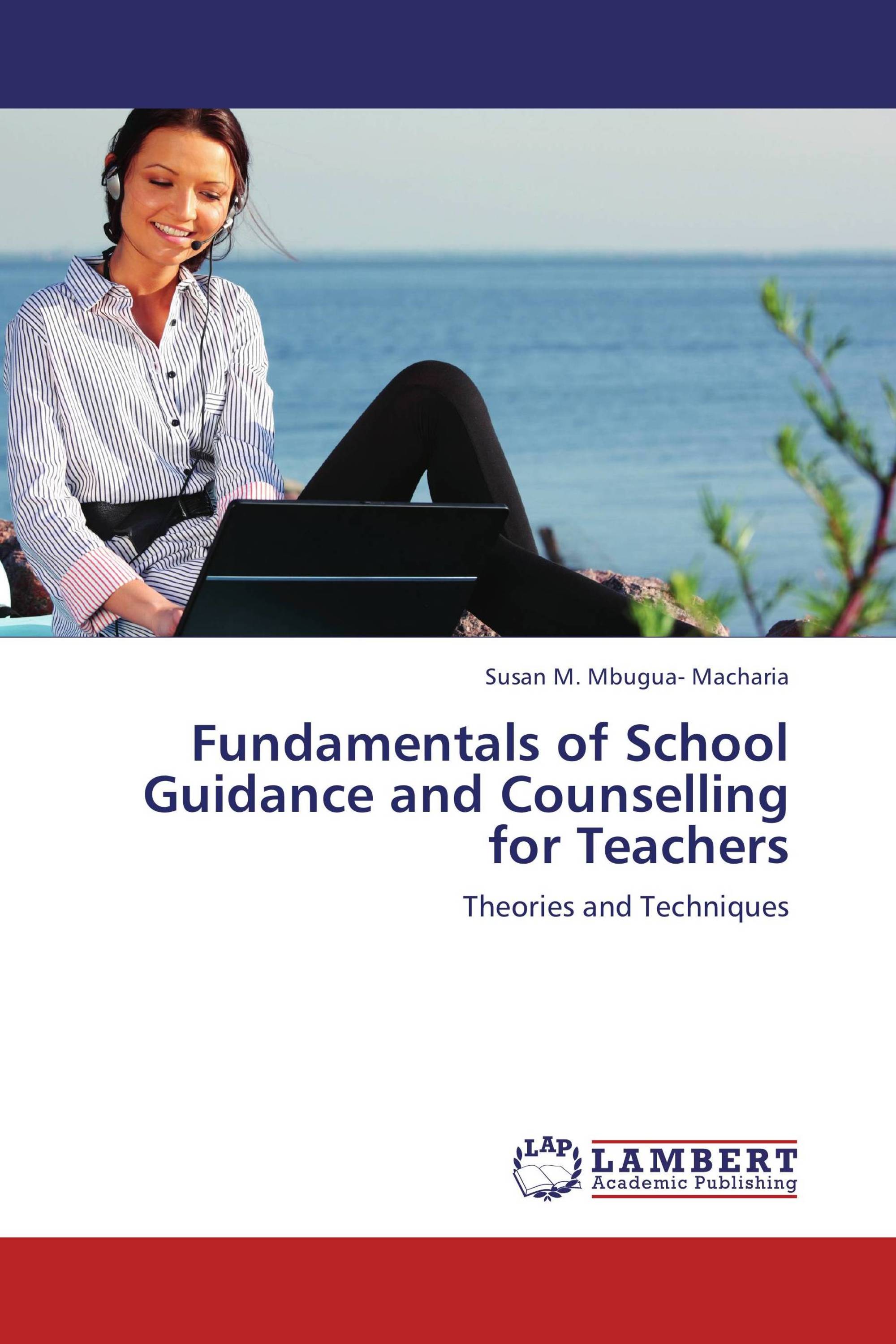 Fundamentals of School Guidance and Counselling for Teachers