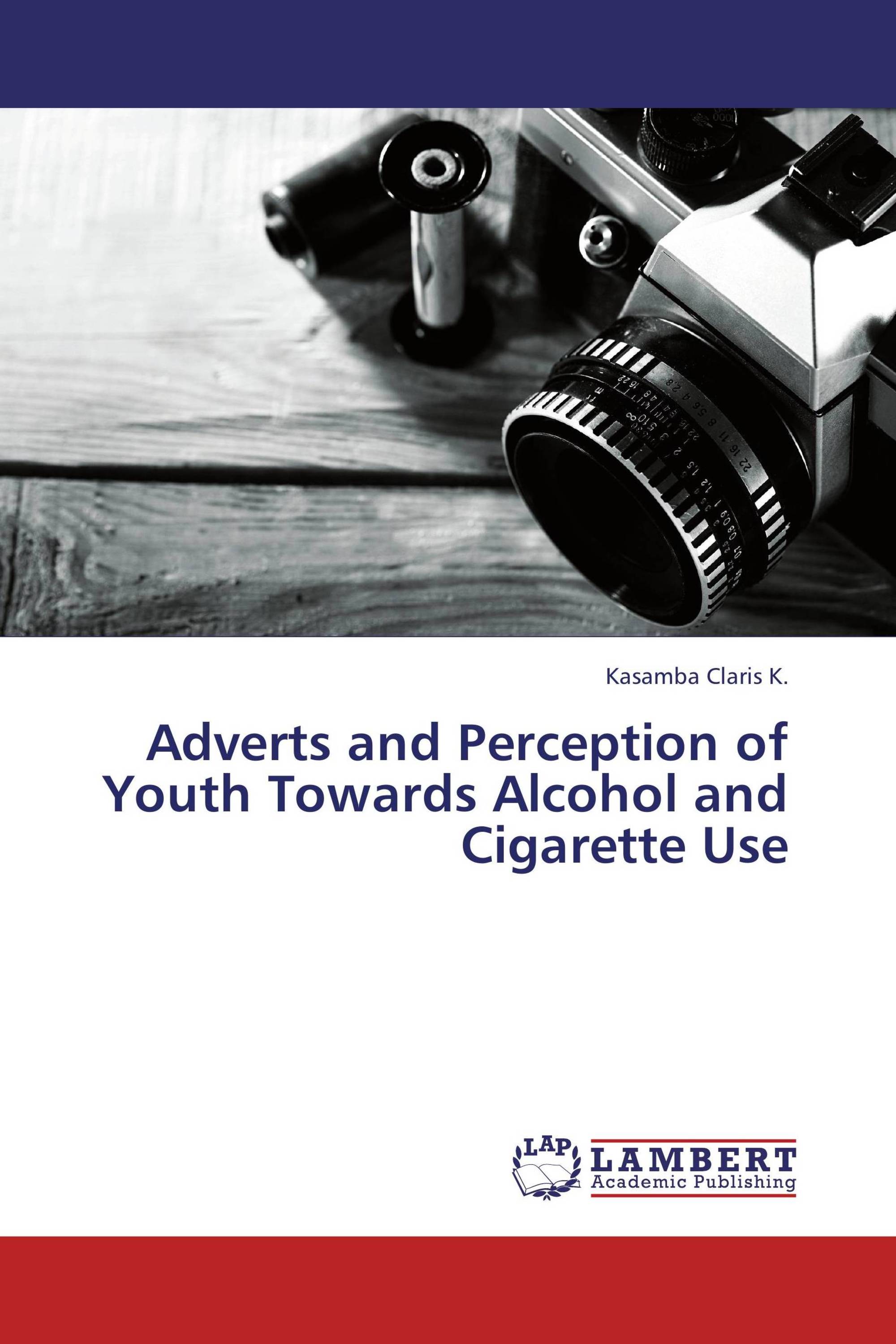 Adverts and Perception of Youth Towards Alcohol and Cigarette Use